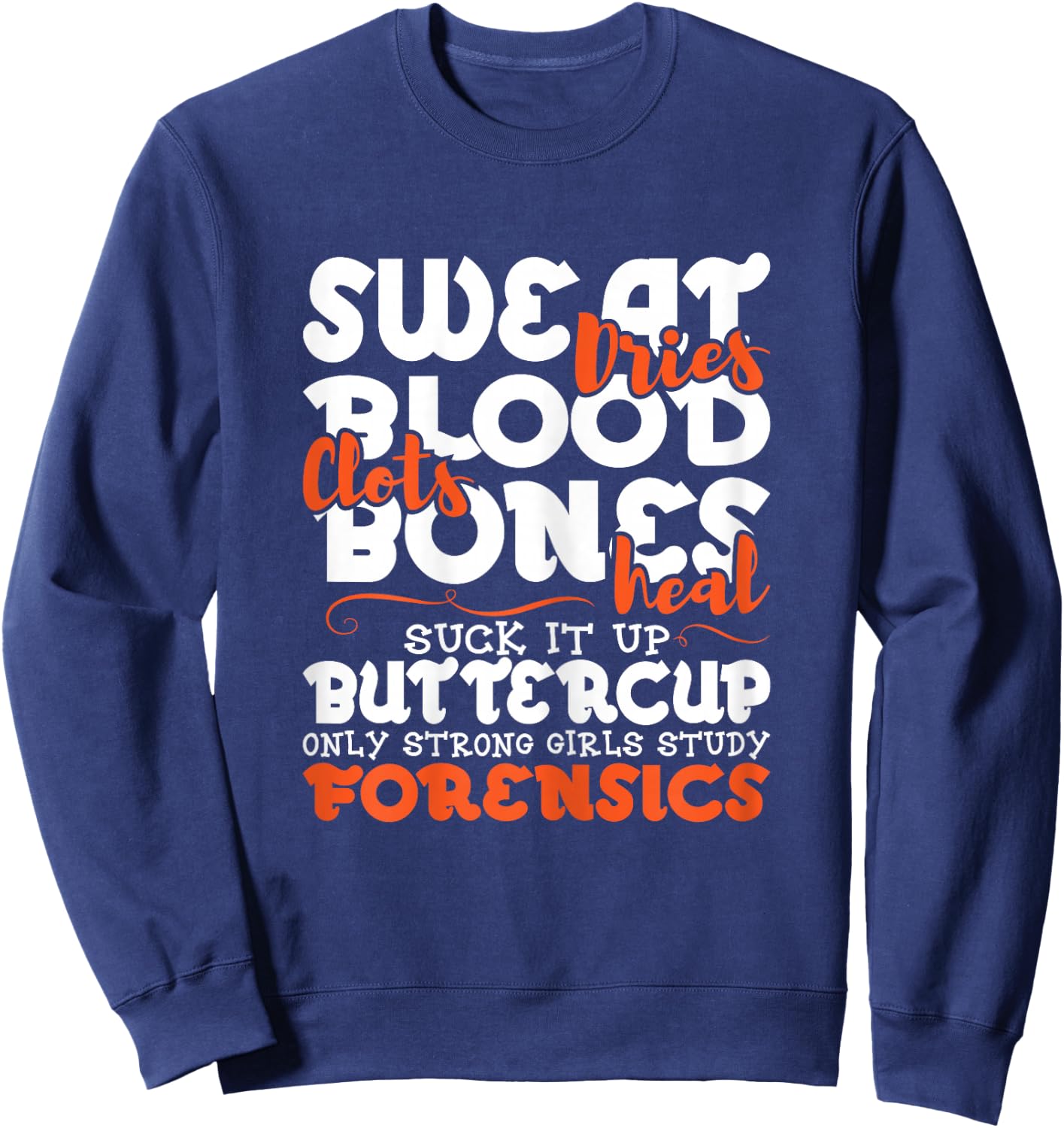 Strong Girls Study Forensics - Forensic Scientist Science Sweatshirt - Sweatshirt | Navy