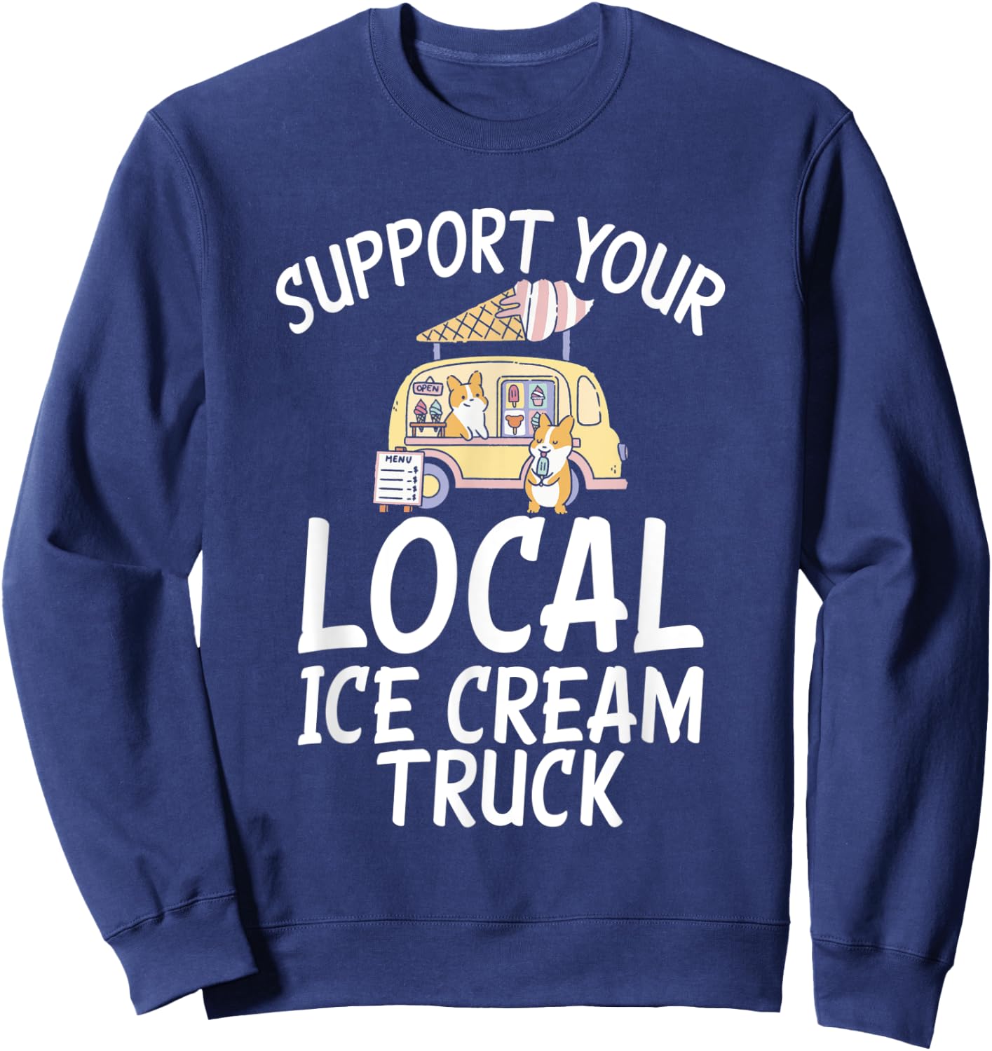 Support your local Ice Cream Truck Women Sweatshirt - Sweatshirt | Navy