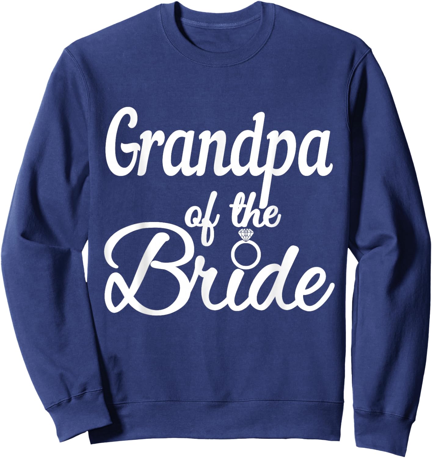 Grandpa Of The Bride, Wedding Bridal Party, Grandfather Sweatshirt - Sweatshirt | Navy