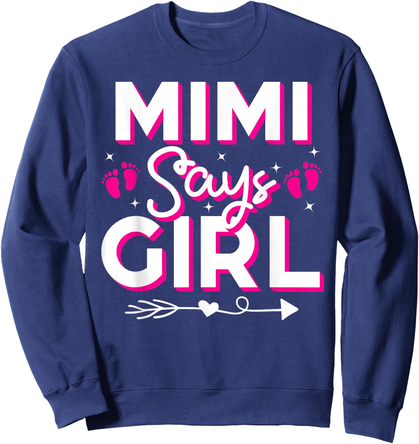 Mimi Says Girl Gender Reveal Party Family Team Pink 2024 Sweatshirt - Sweatshirt | Navy