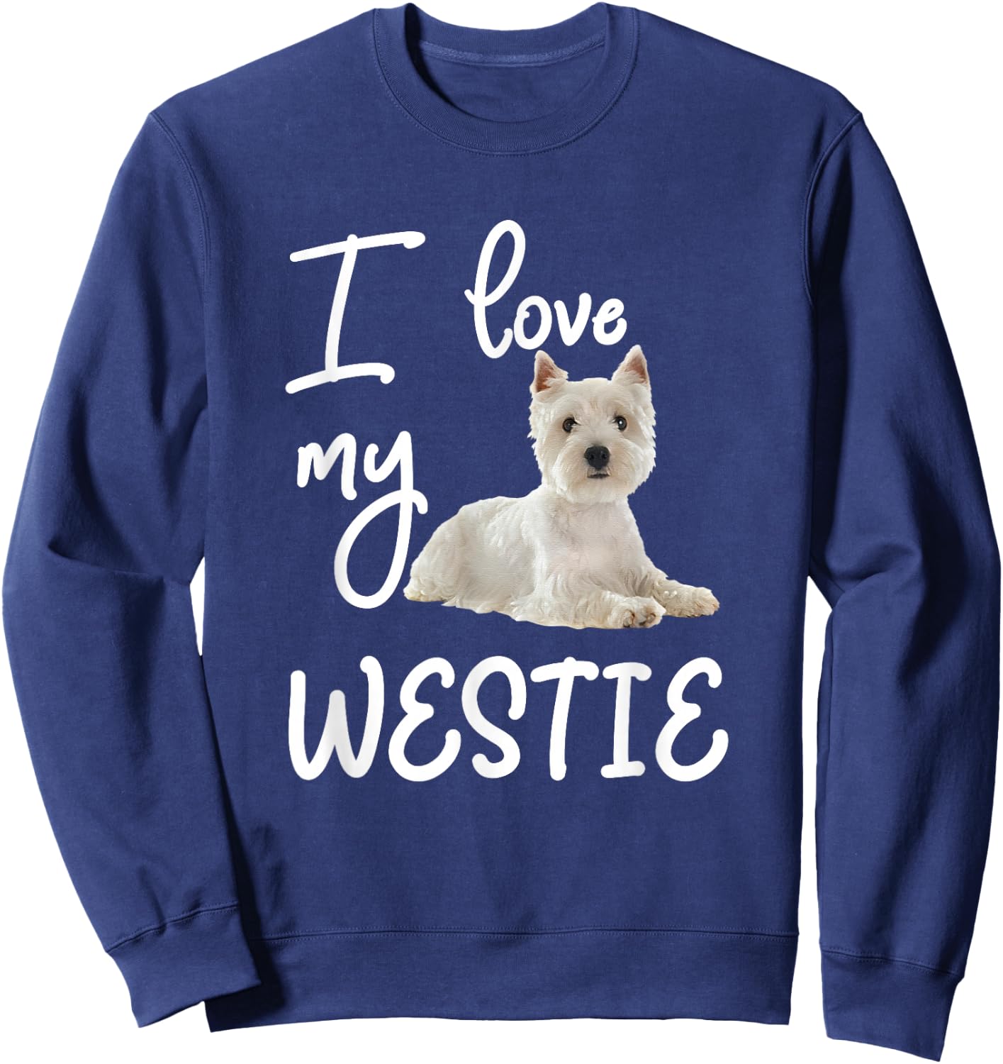 West Highland Terrier, I Love My Westie Sweatshirt - Sweatshirt | Navy