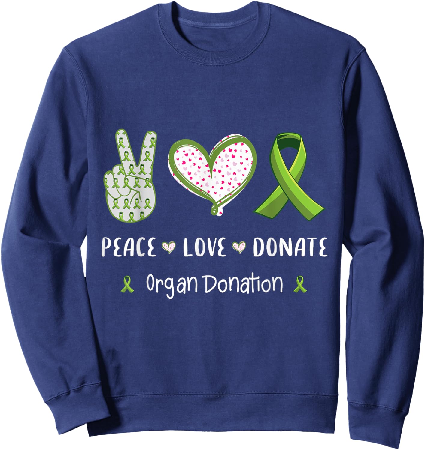 Peace Love cure Organ donation awareness men women kids Sweatshirt - Sweatshirt | Navy