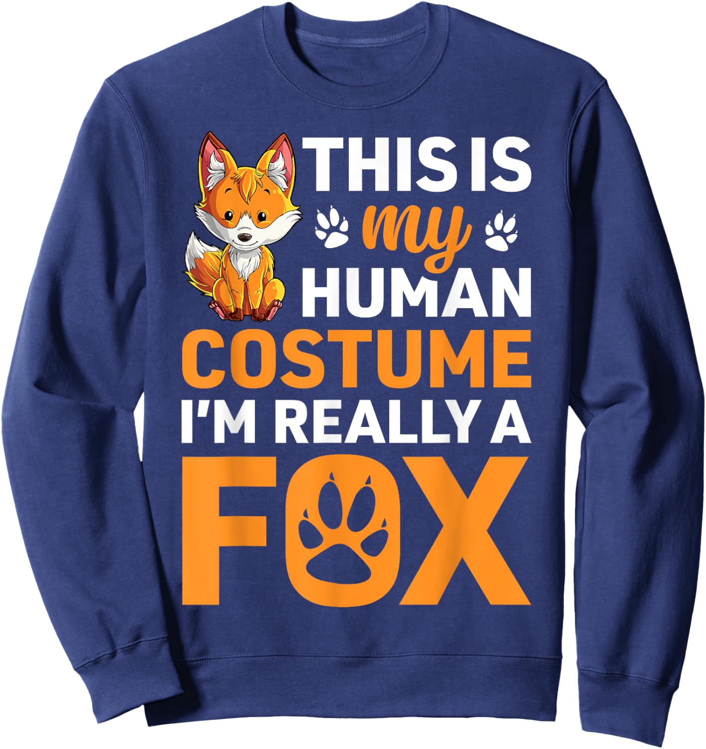 This Is My Human Costume I'm Really A Fox Funny Boys Girls Sweatshirt - Sweatshirt | Navy
