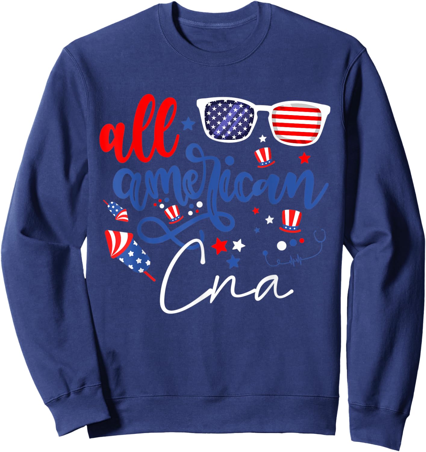 All American CNA 4th of July Certified Nursing Assistants Sweatshirt - Sweatshirt | Navy
