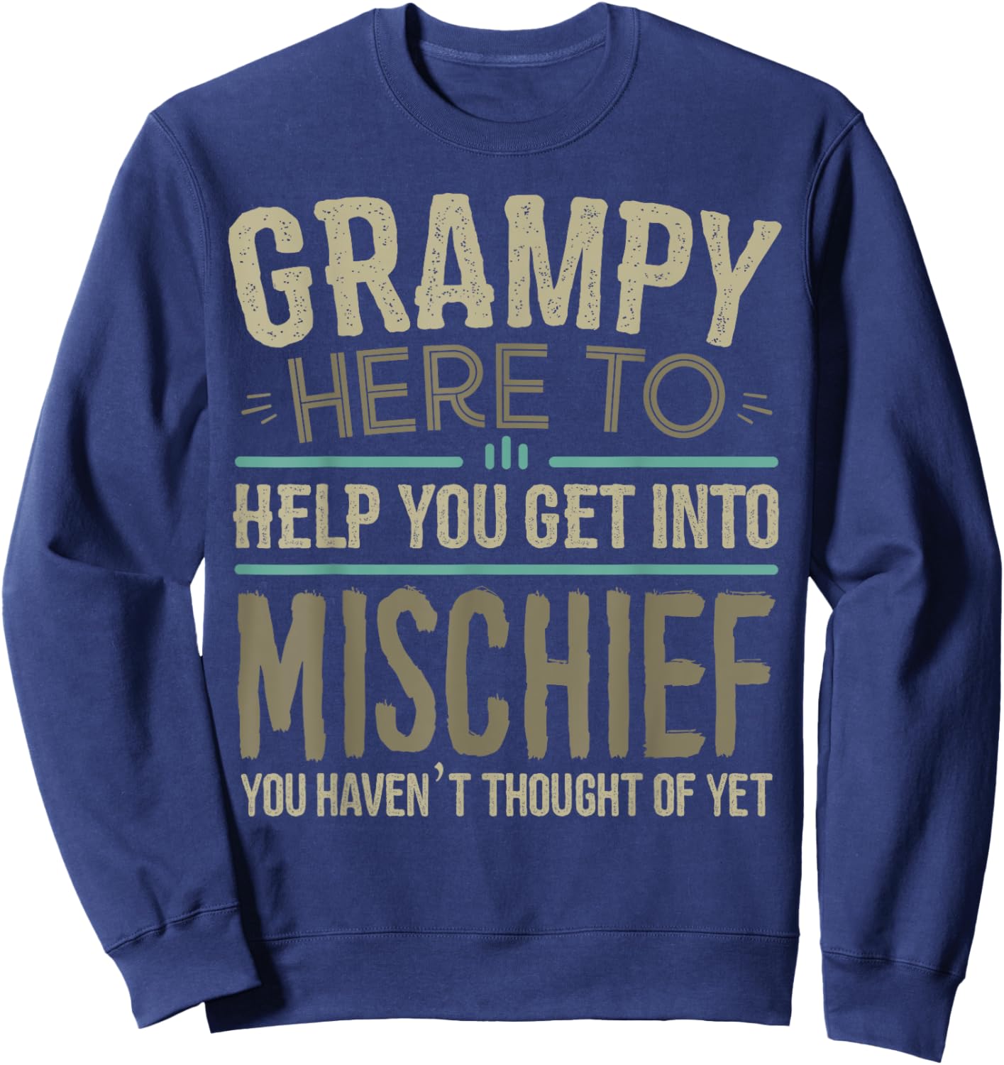 Grapheino Co. Funny Grampy Apparel & Gifts Grampy Mischief Fathers Day Sweatshirt - Sweatshirt | Navy