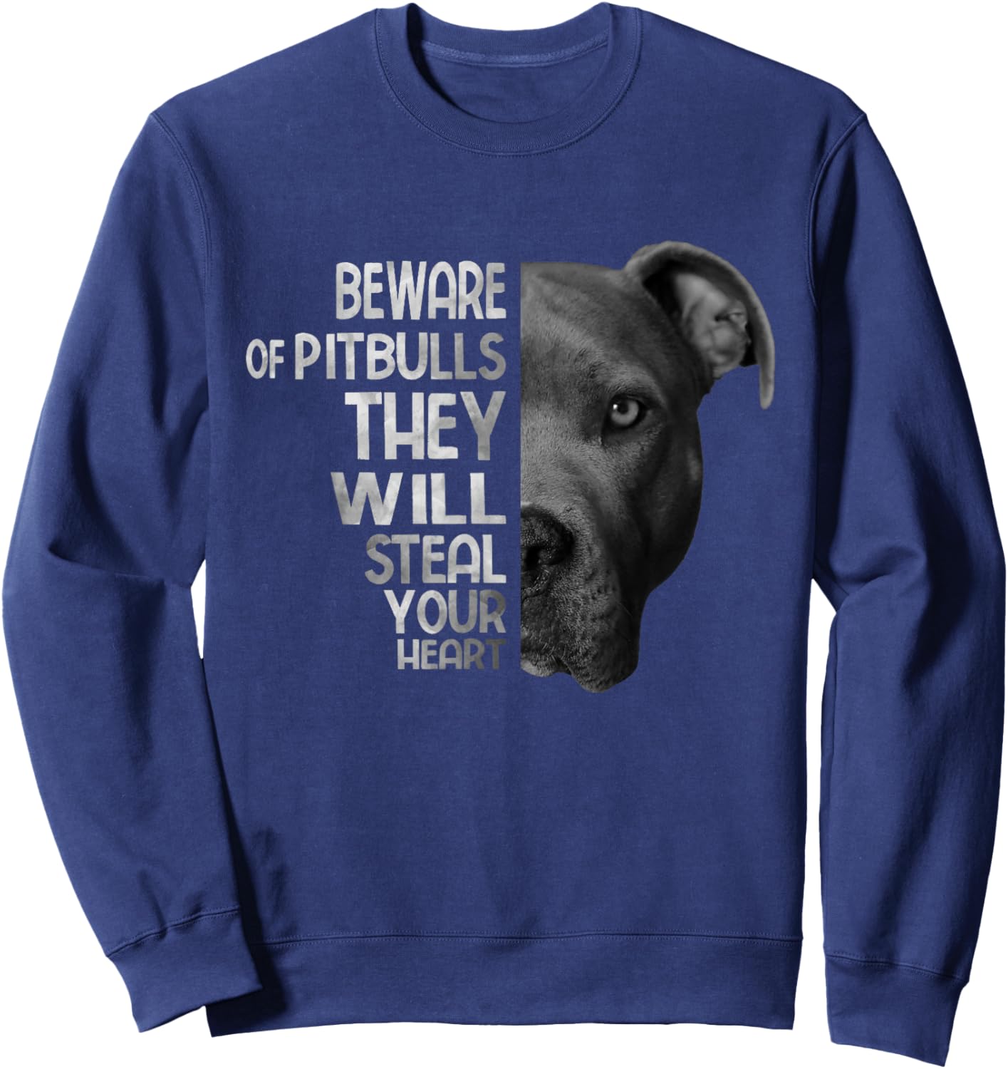 Dog Beware Of Pitbulls They Will Steal Your Heart - Pitbull Sweatshirt - Sweatshirt | Navy