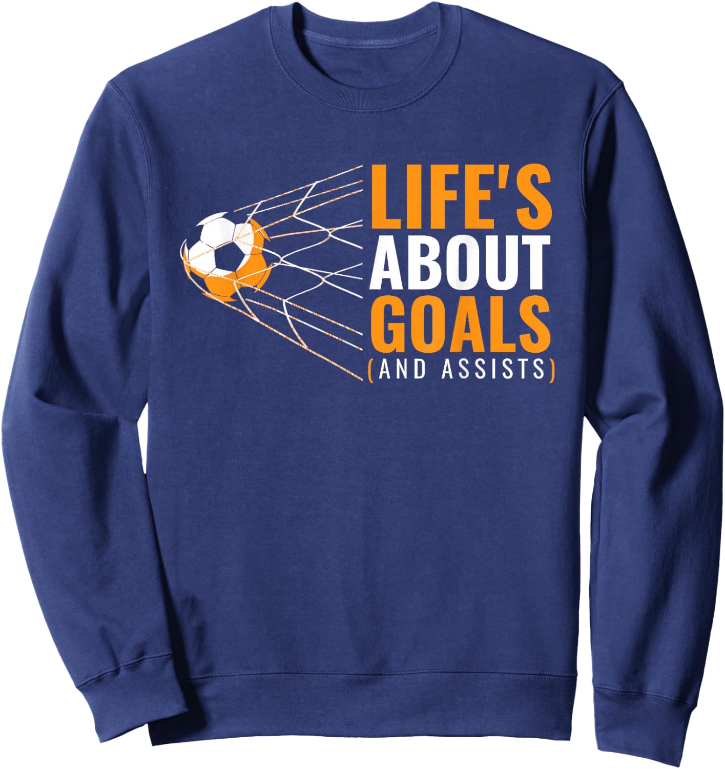 Life’s About Goals and Assists Funny Quote Youth Soccer Sweatshirt - Sweatshirt | Navy