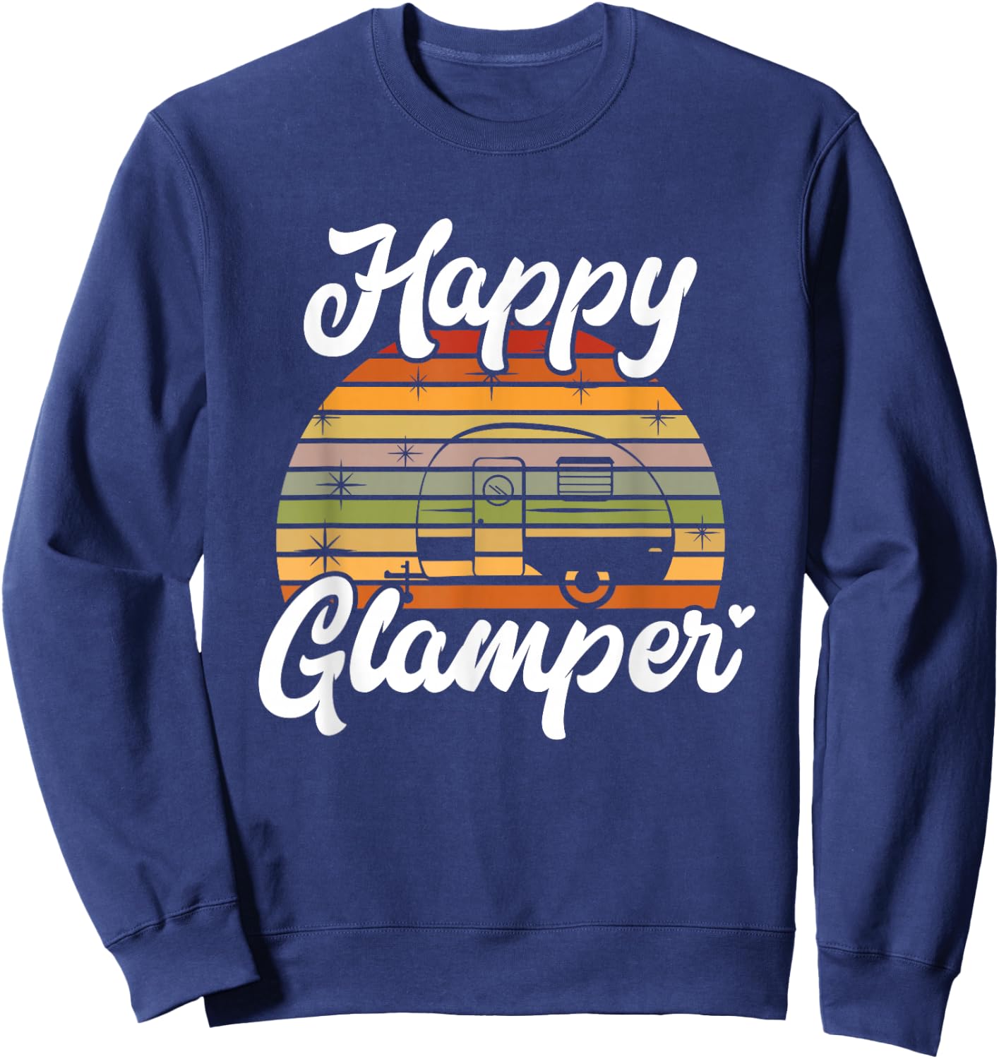 Camping Funny Camper Funny Glamping Happy Glamper Sweatshirt - Sweatshirt | Navy