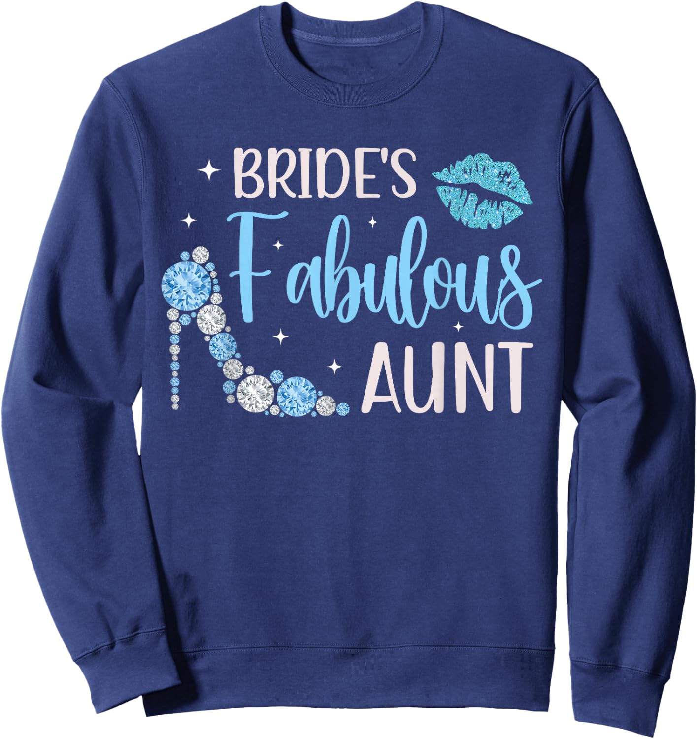 Fabulous Bride's Aunt Of The Bride Aunt Sweatshirt - Sweatshirt | Navy