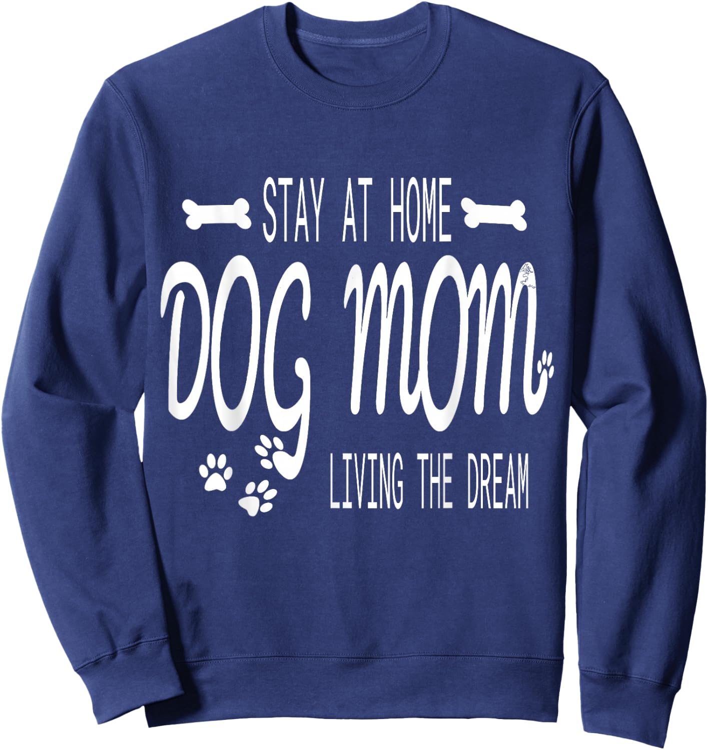 Stay At Home Dog Mom Gifts Paw Print Letters Sweatshirt - Sweatshirt | Navy