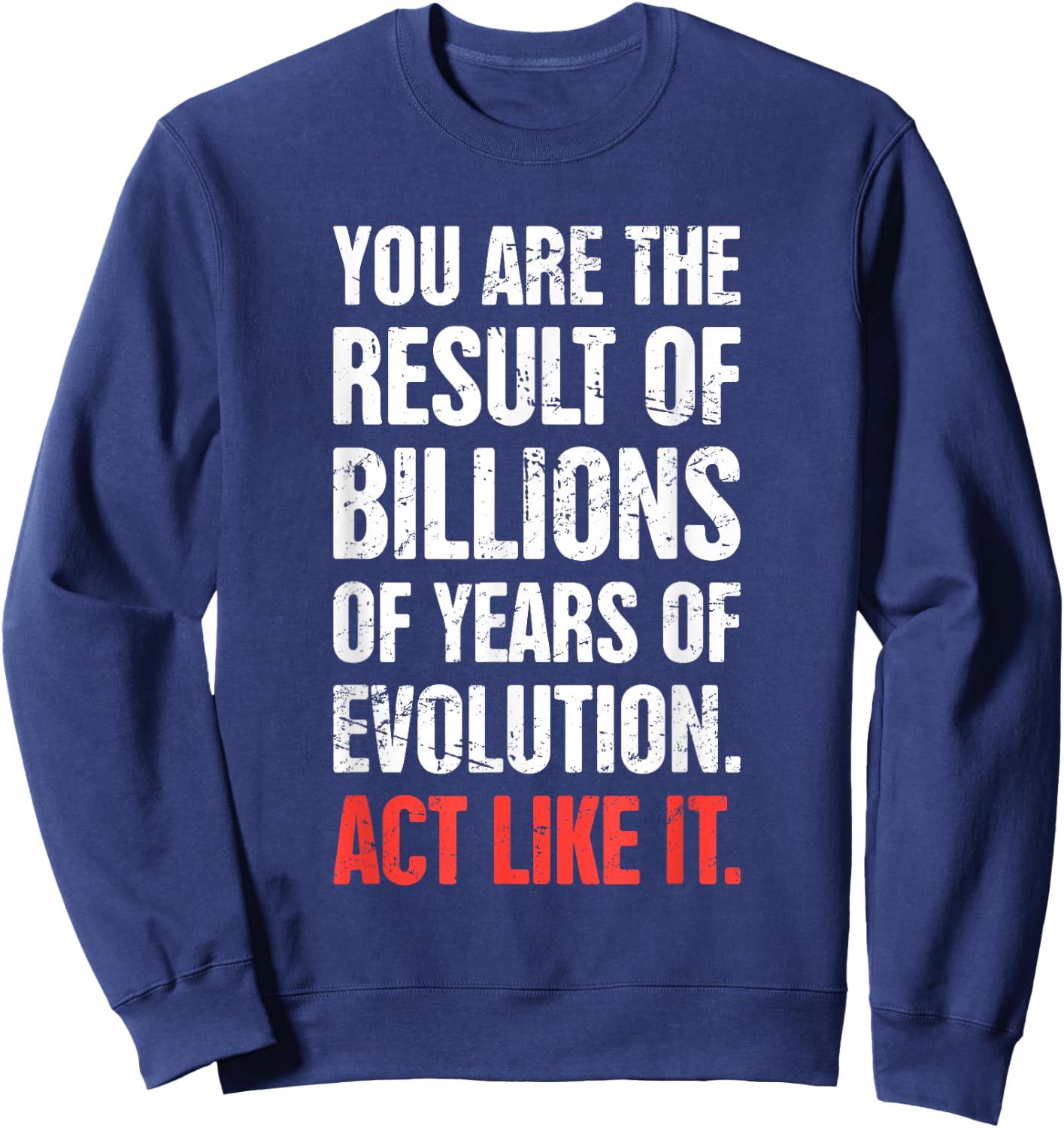 Theory of Evolution / Funny Atheism & Charles Darwin Sweatshirt - Sweatshirt | Navy