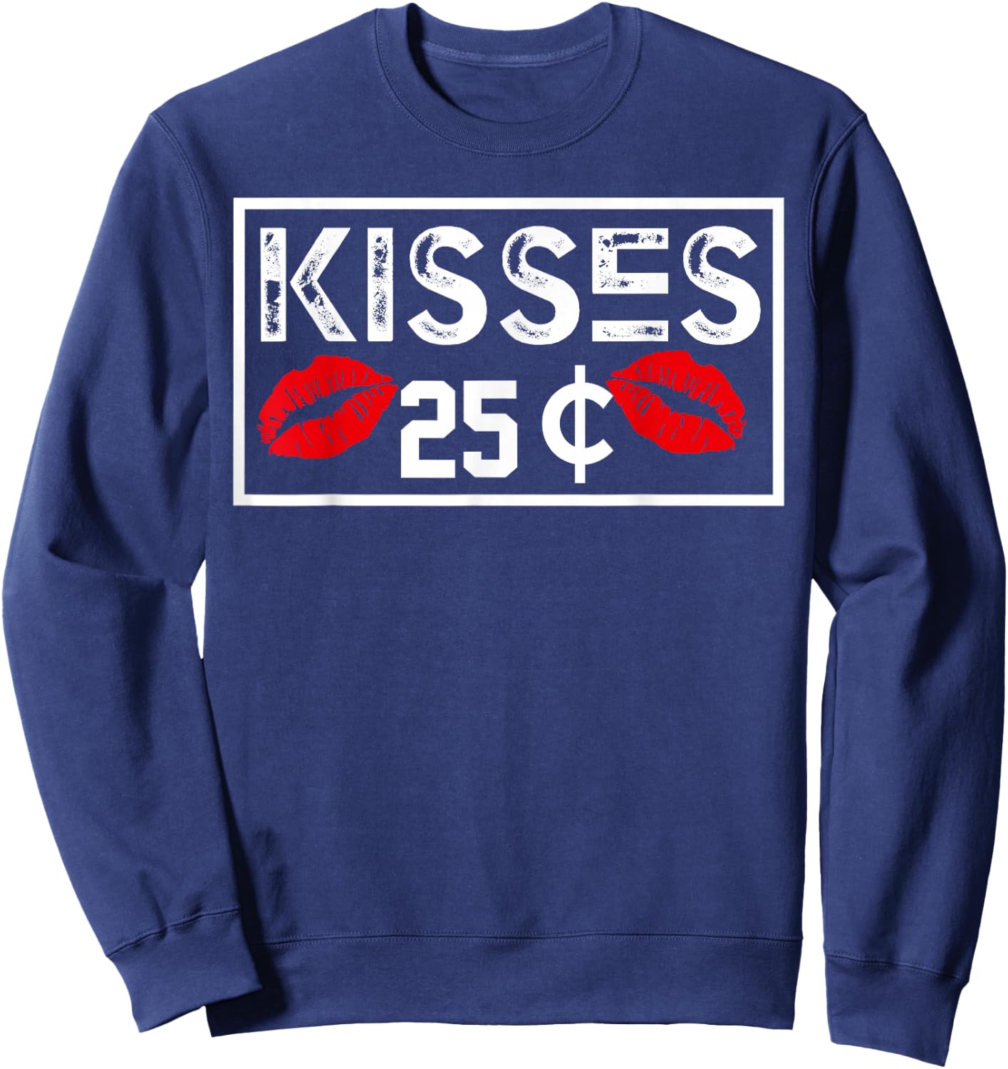 Kisses 25 cents Funny Valentines Day Gift boys girls Sweatshirt - Sweatshirt | Navy