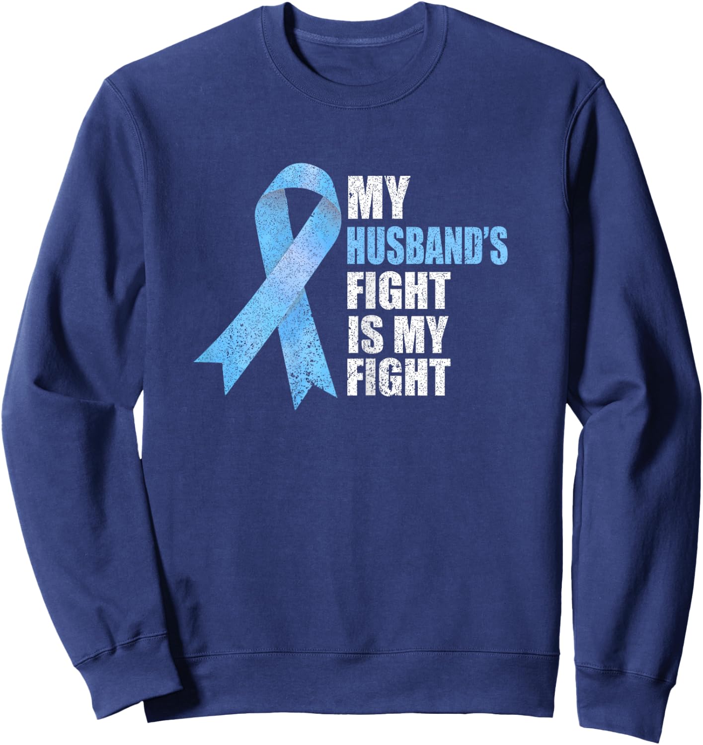 Light Blue Ribbon Supporter Wife Prostate Cancer Awareness Sweatshirt - Sweatshirt | Navy