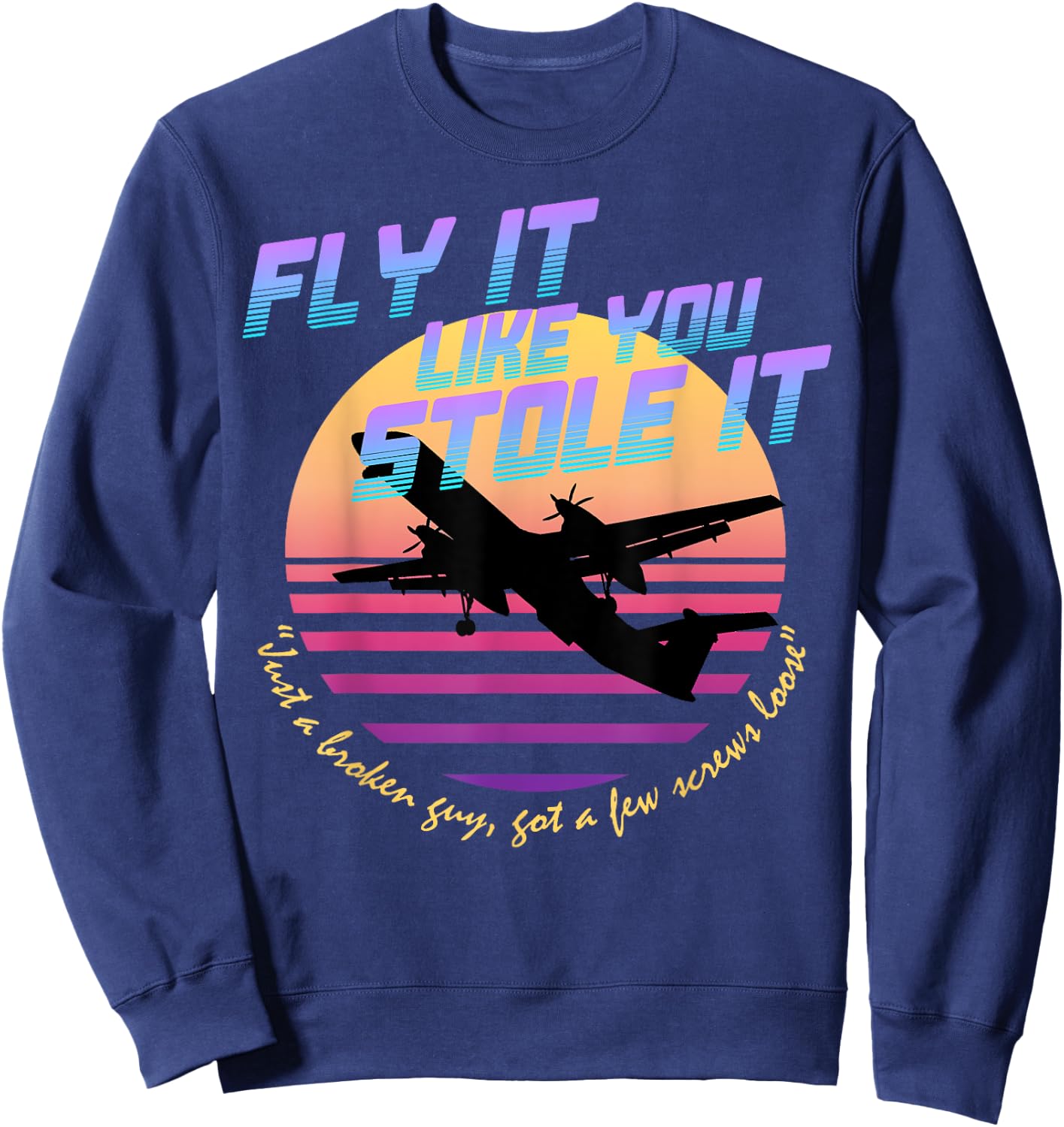Fly It Like You Stole It - Sky King, Vaporwave, Aesthetic Sweatshirt - Sweatshirt | Navy
