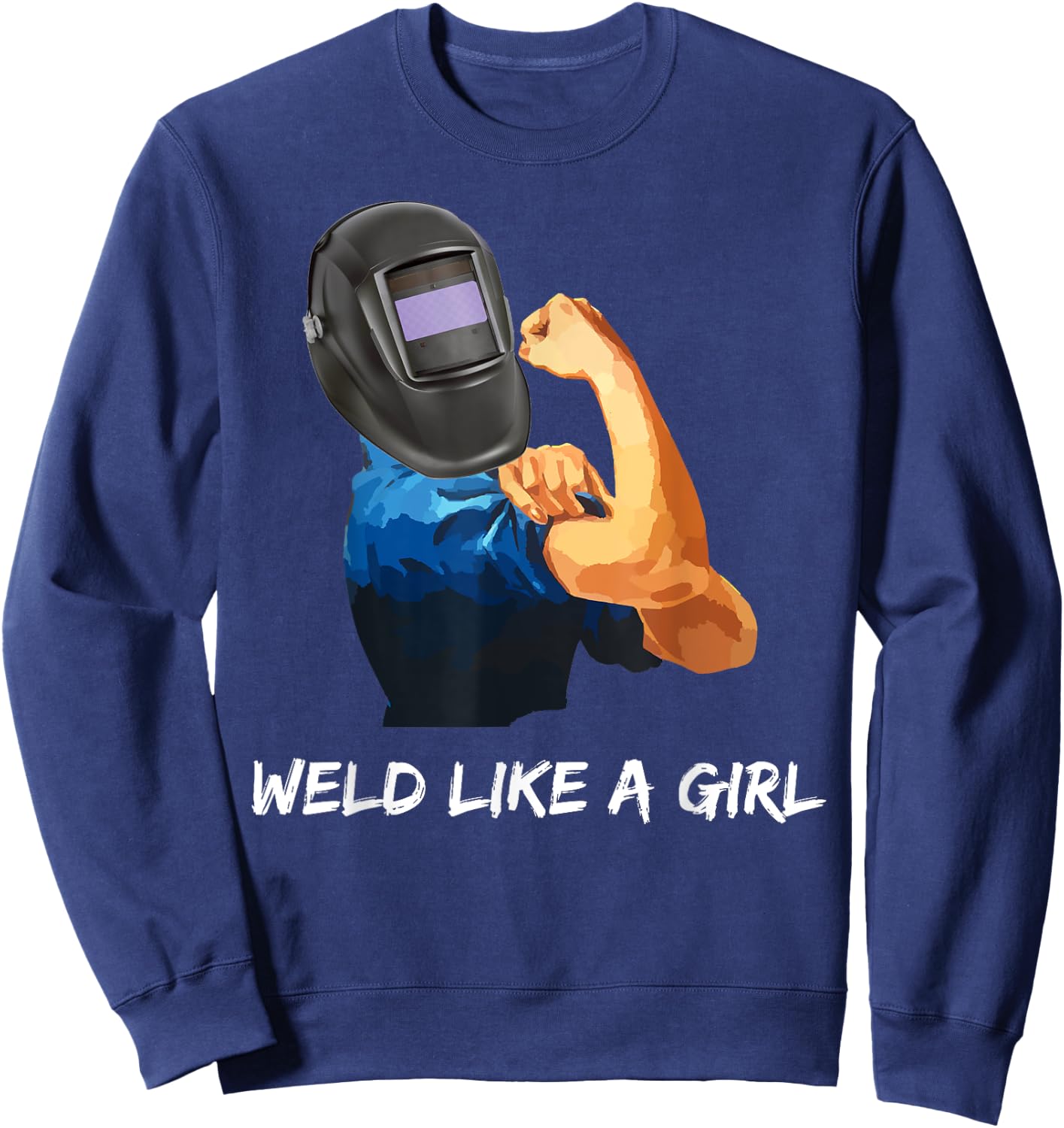 Weld Like A Girl, Rosie the Riveter Sweatshirt - Sweatshirt | Navy