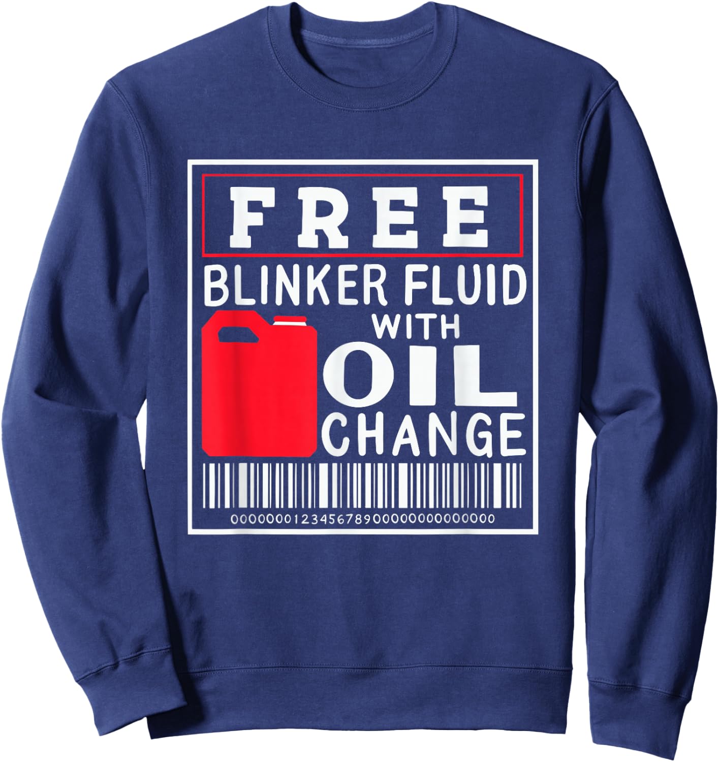 Free Blinker Fluid With Oil Change Sweatshirt - Sweatshirt | Navy