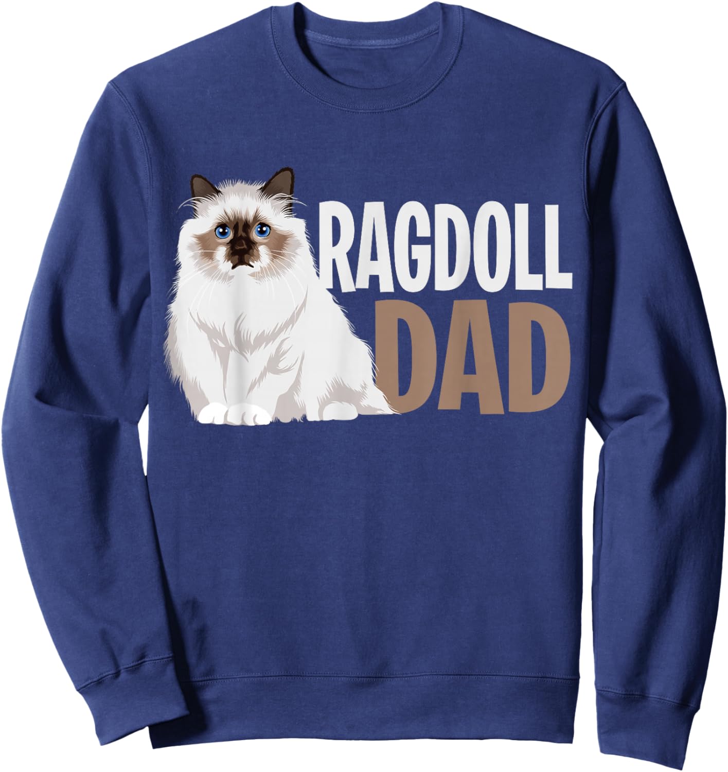 Ragdoll Cat Dad Lover Owner Sweatshirt - Sweatshirt | Navy