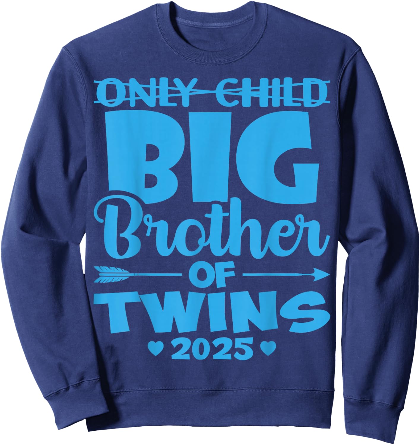Only Child Big Brother of Twins 2025 Baby Shower Gifts Sweatshirt - Sweatshirt | Navy