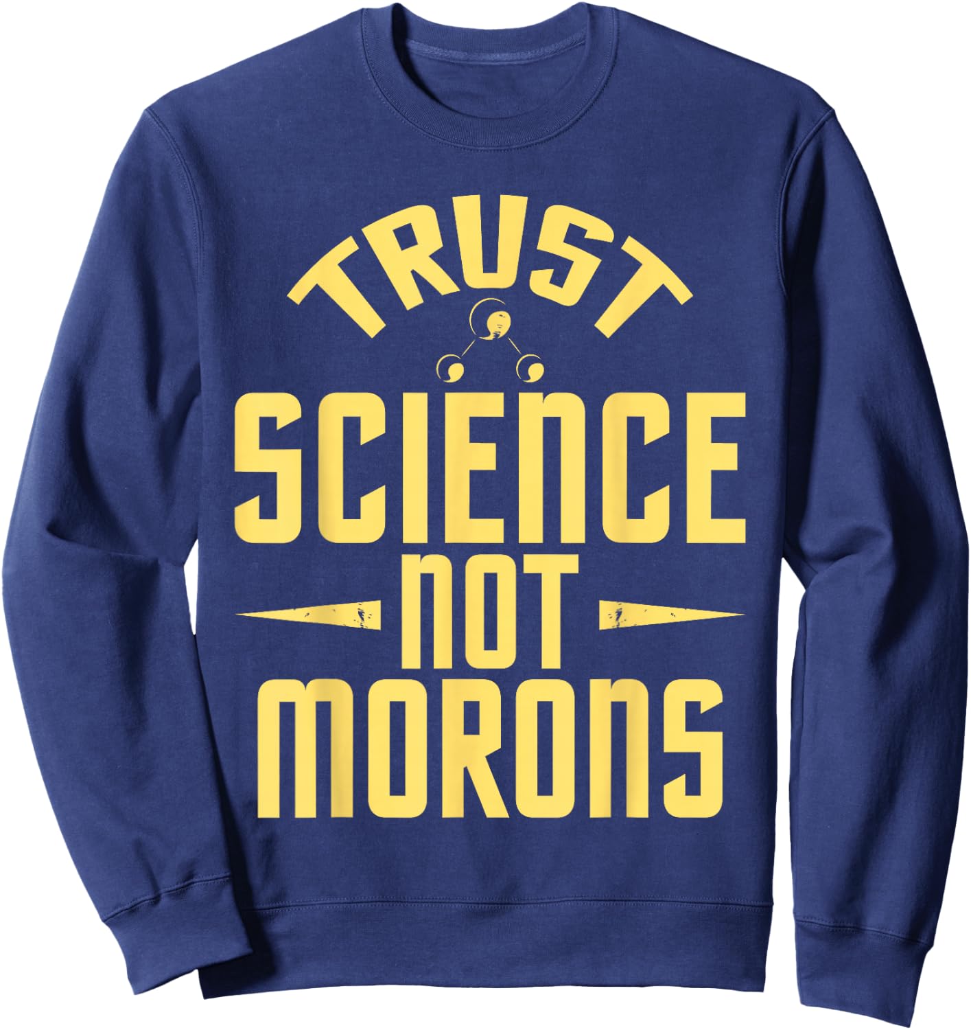 Trust Science - Science Lover Scientist Pro-Science Sweatshirt - Sweatshirt | Navy