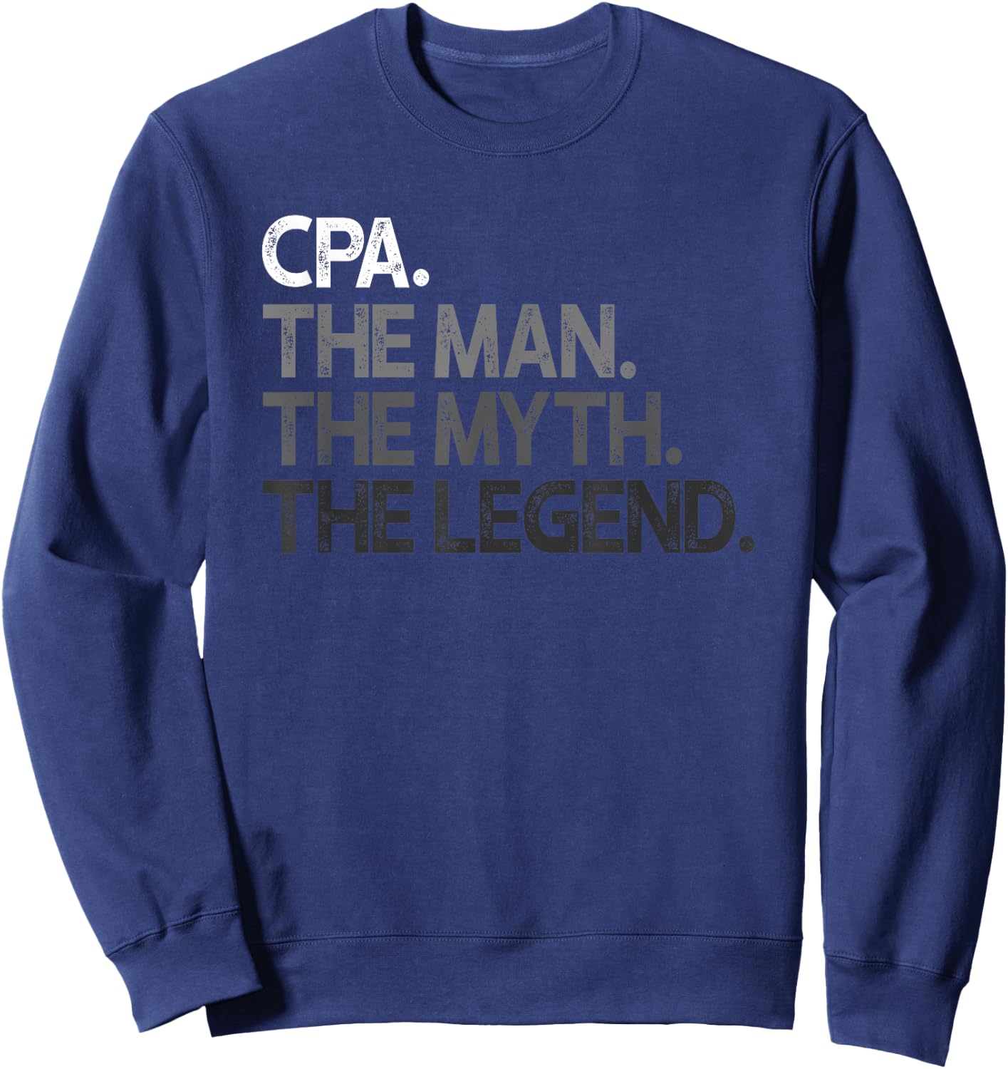 CPA The Man Myth Legend Gift Sweatshirt - Sweatshirt | Navy