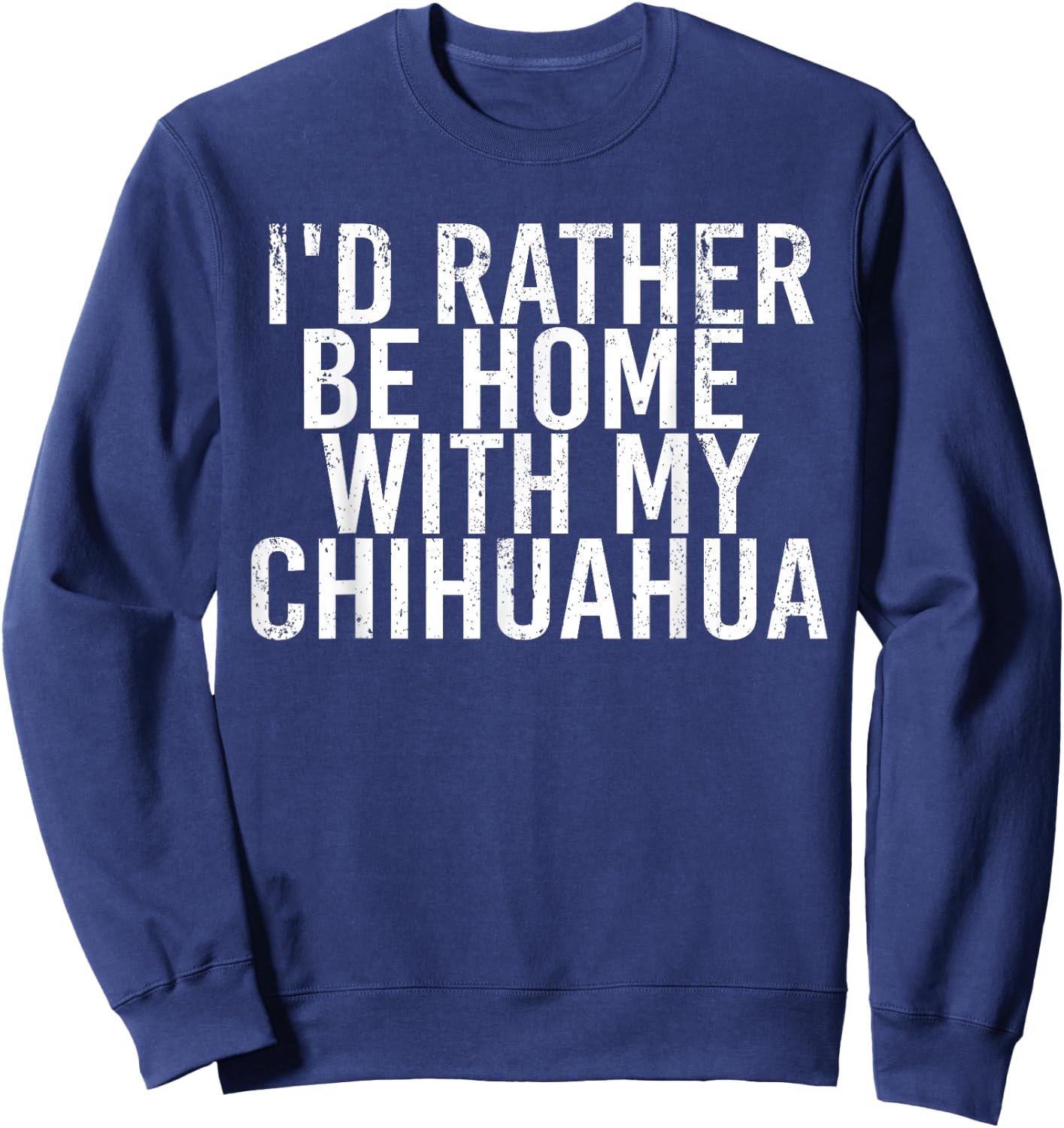 Chihuahua Funny Dog owner gift women kids Sweatshirt - Sweatshirt | Navy