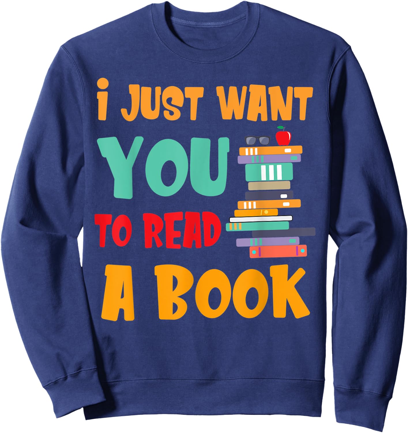 I Just Want You To Read A Book Women Sweatshirt - Sweatshirt | Navy