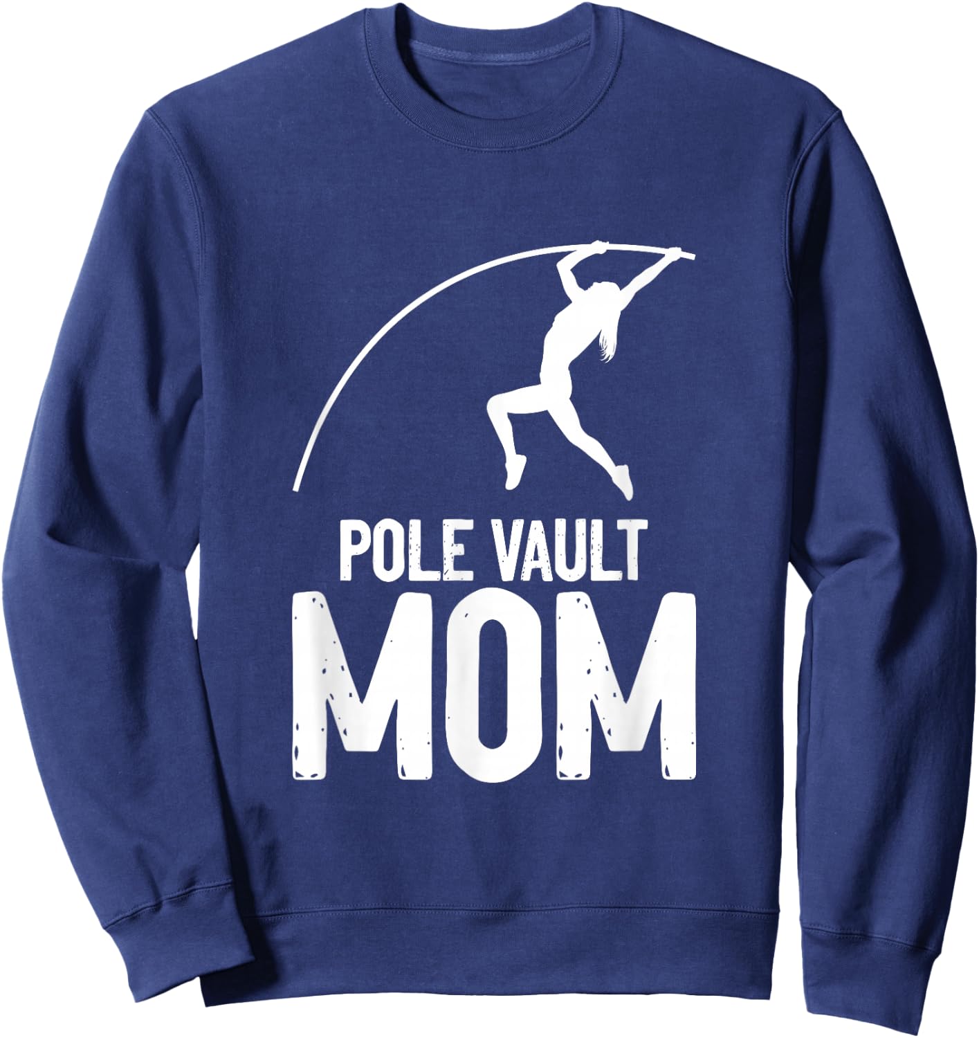 Pole Jumper Pole Vaulting Pole Vault Mom Sweatshirt - Sweatshirt | Navy