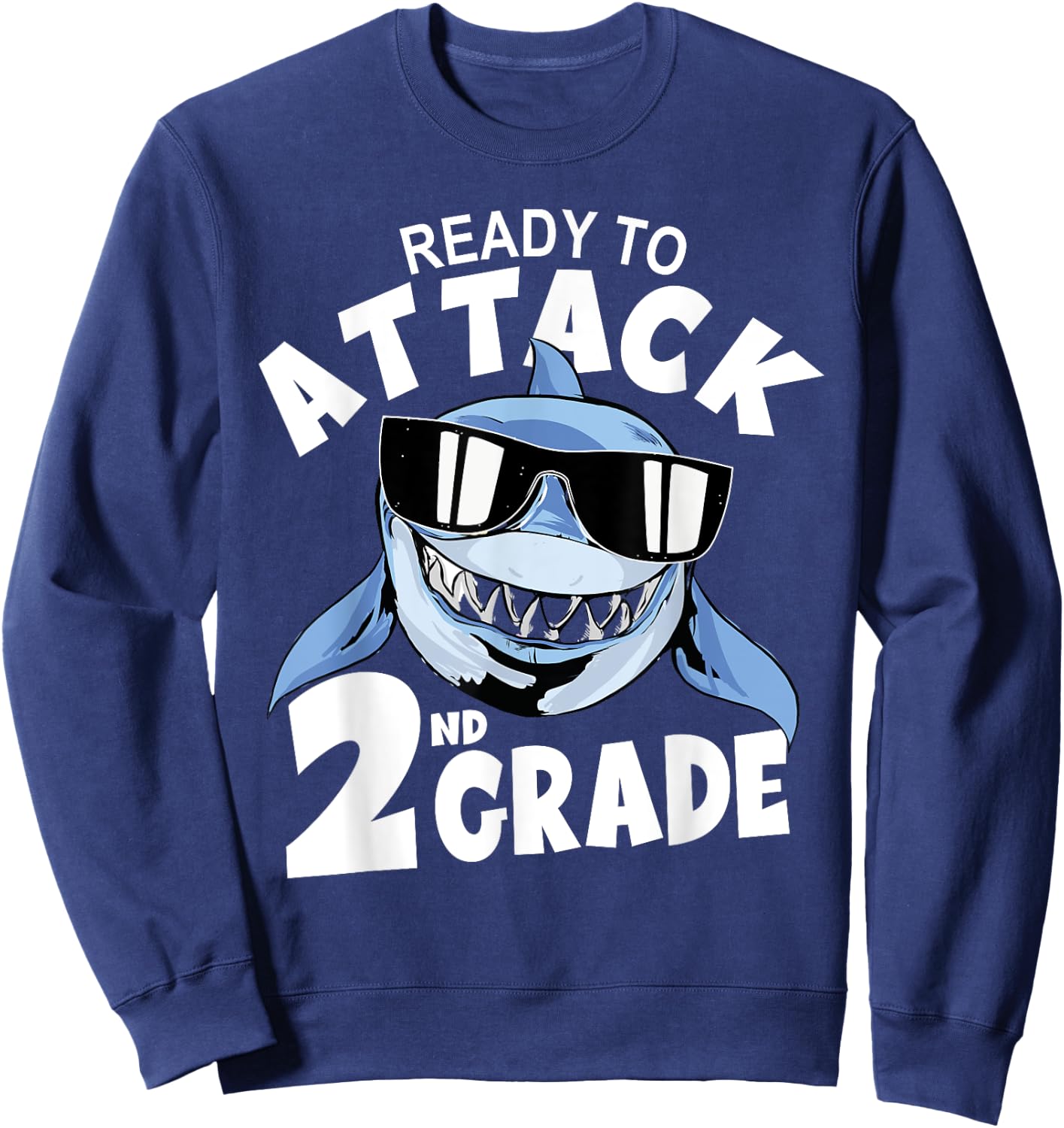 Ready to Attack 2nd Grade Shark - First Day Back To School Sweatshirt - Sweatshirt | Navy