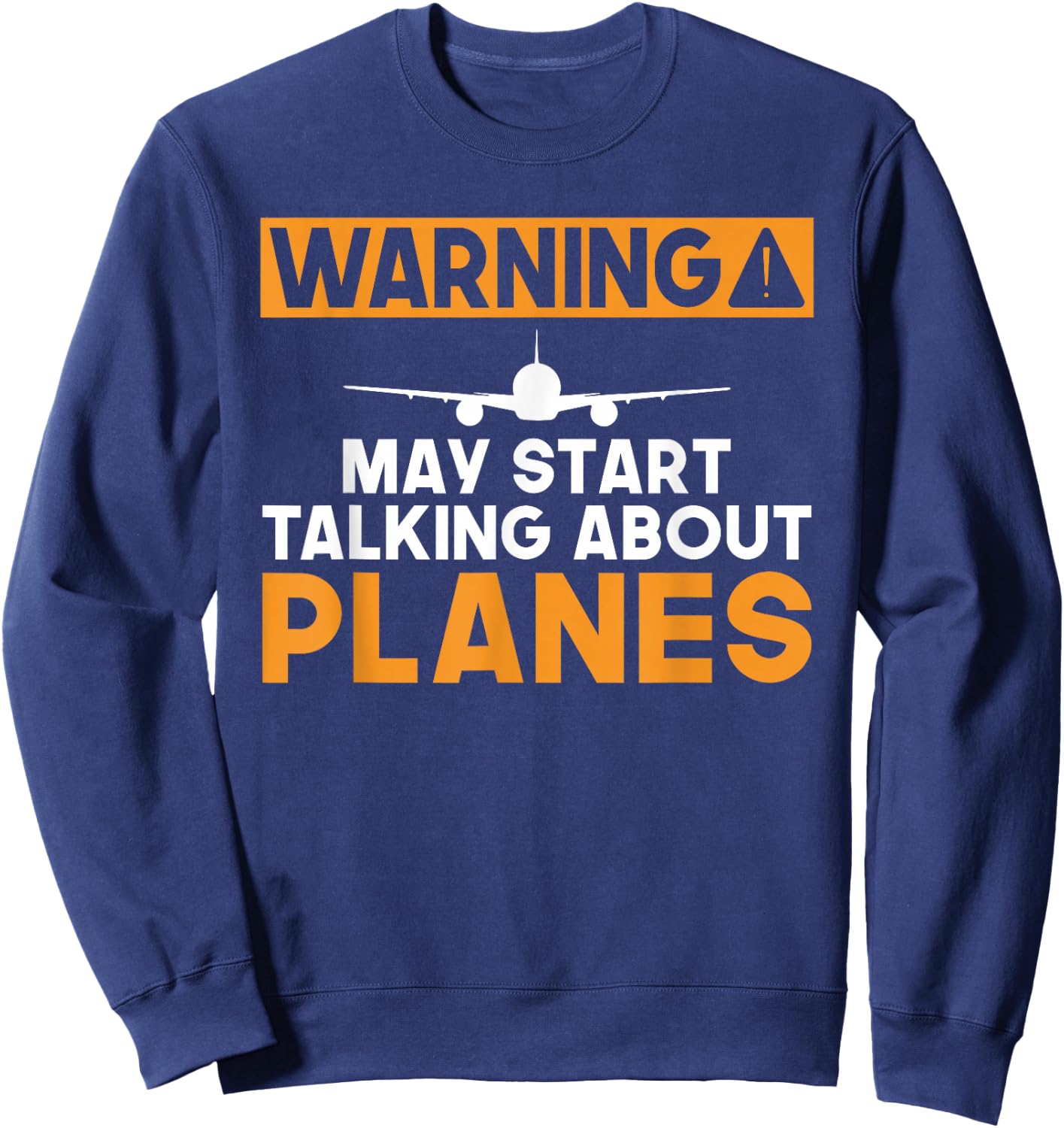 Warning may start talking about Planes Flying Aircraft Sweatshirt - Sweatshirt | Navy