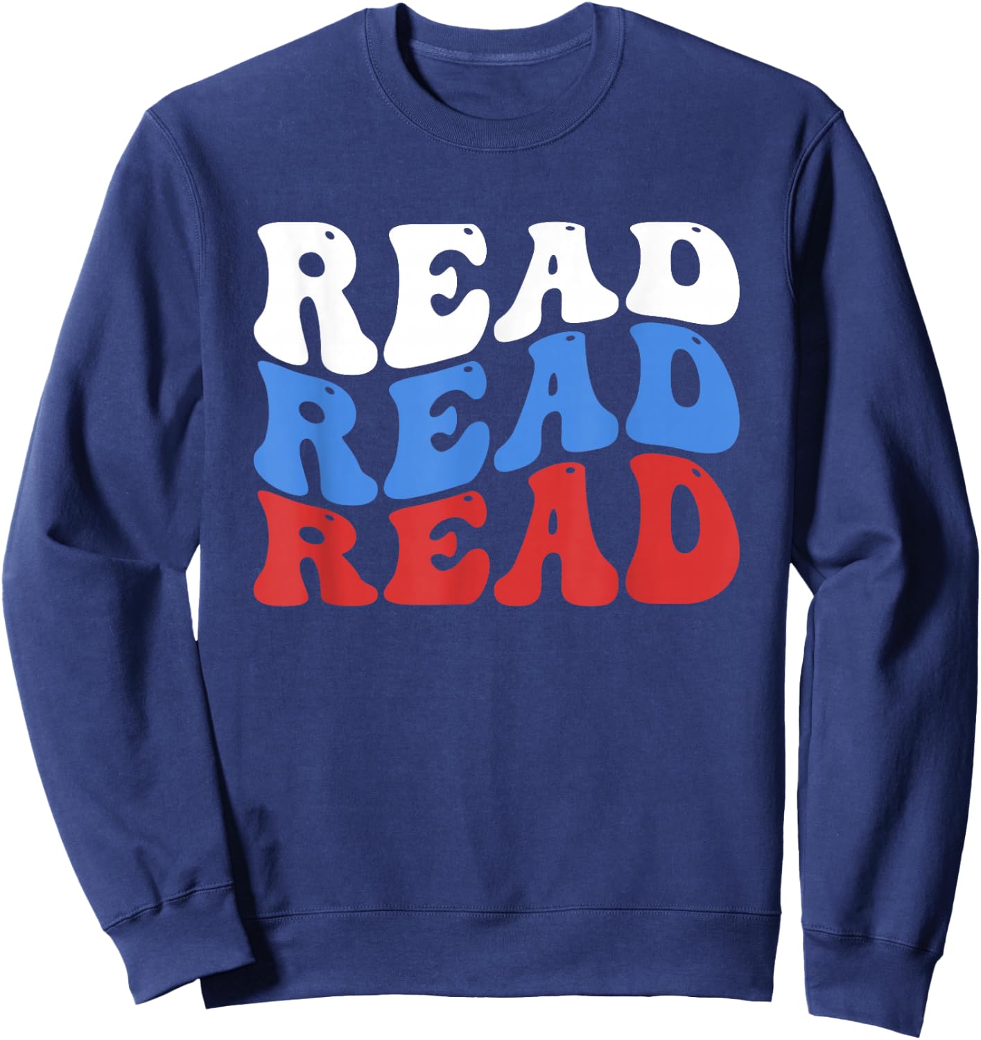 Read Read Reading Across That America Reading Lover Teacher Sweatshirt - Sweatshirt | Navy