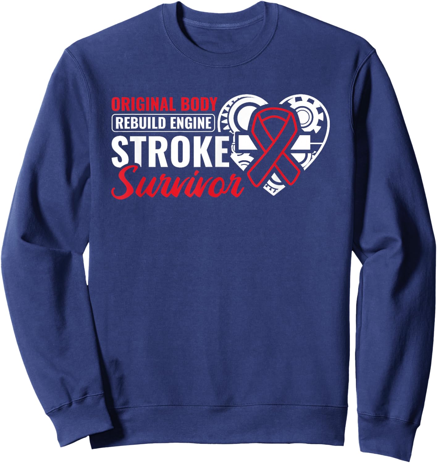 Original Body Rebuild Stroke Awareness Stroke Survivor Sweatshirt - Sweatshirt | Navy