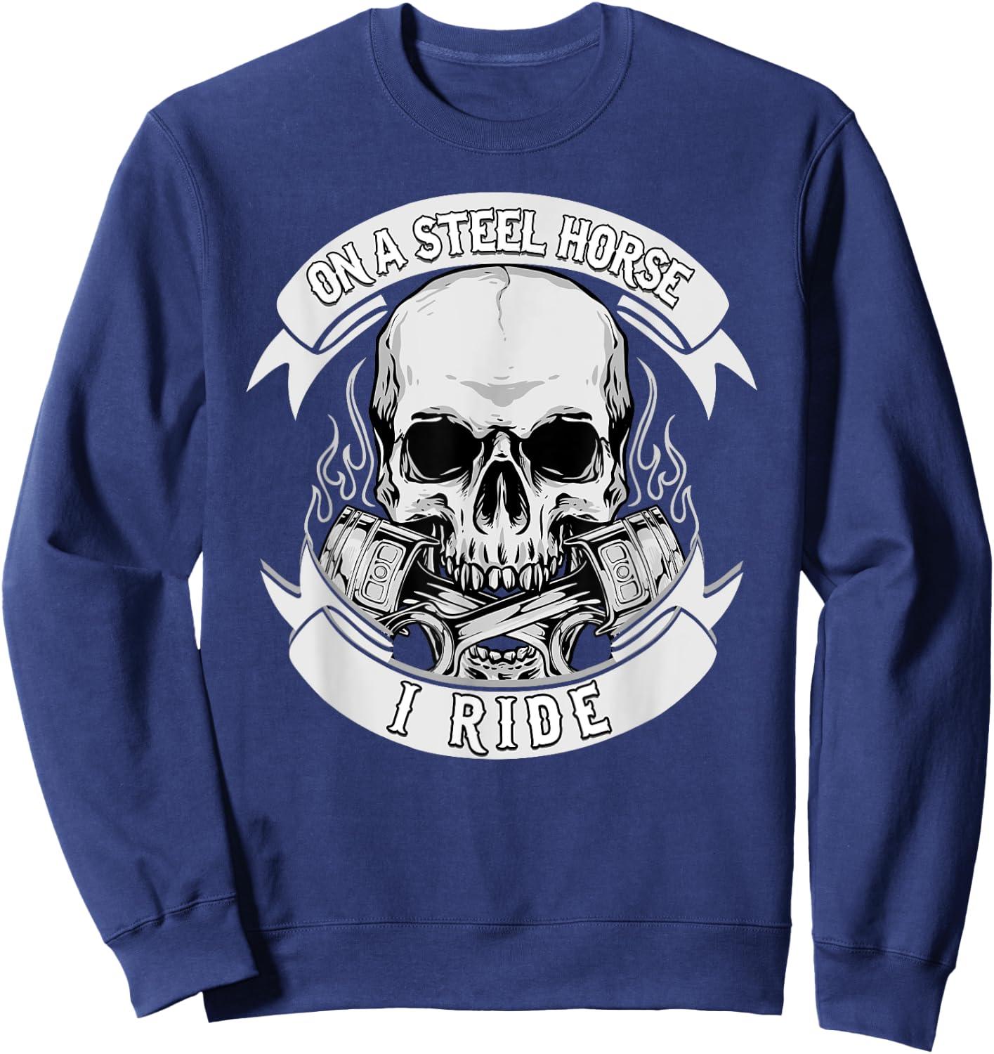 Riding Horse - On A Steel Horse I Ride, Horse, Riding Sweatshirt - Sweatshirt | Navy
