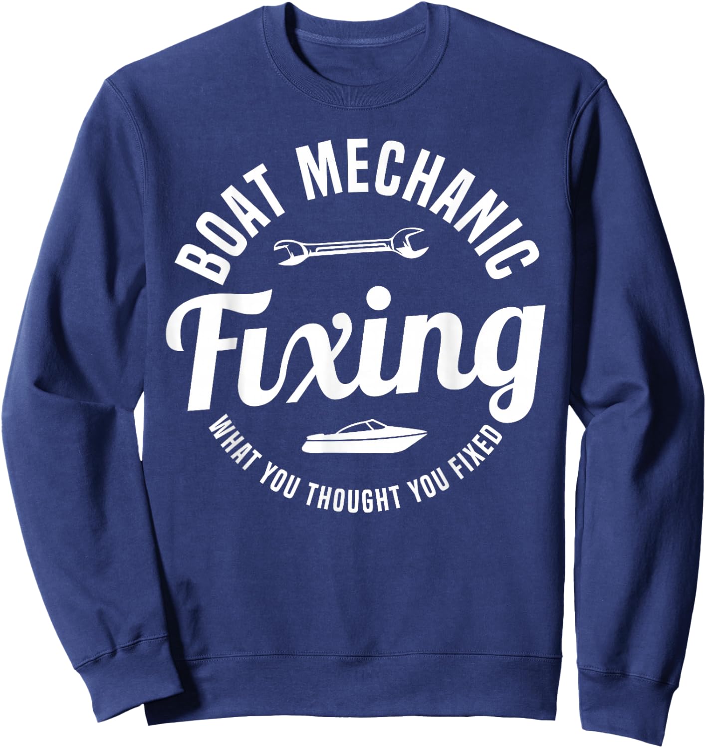 Boat Mechanic Fixing Motor Boats Sweatshirt - Sweatshirt | Navy