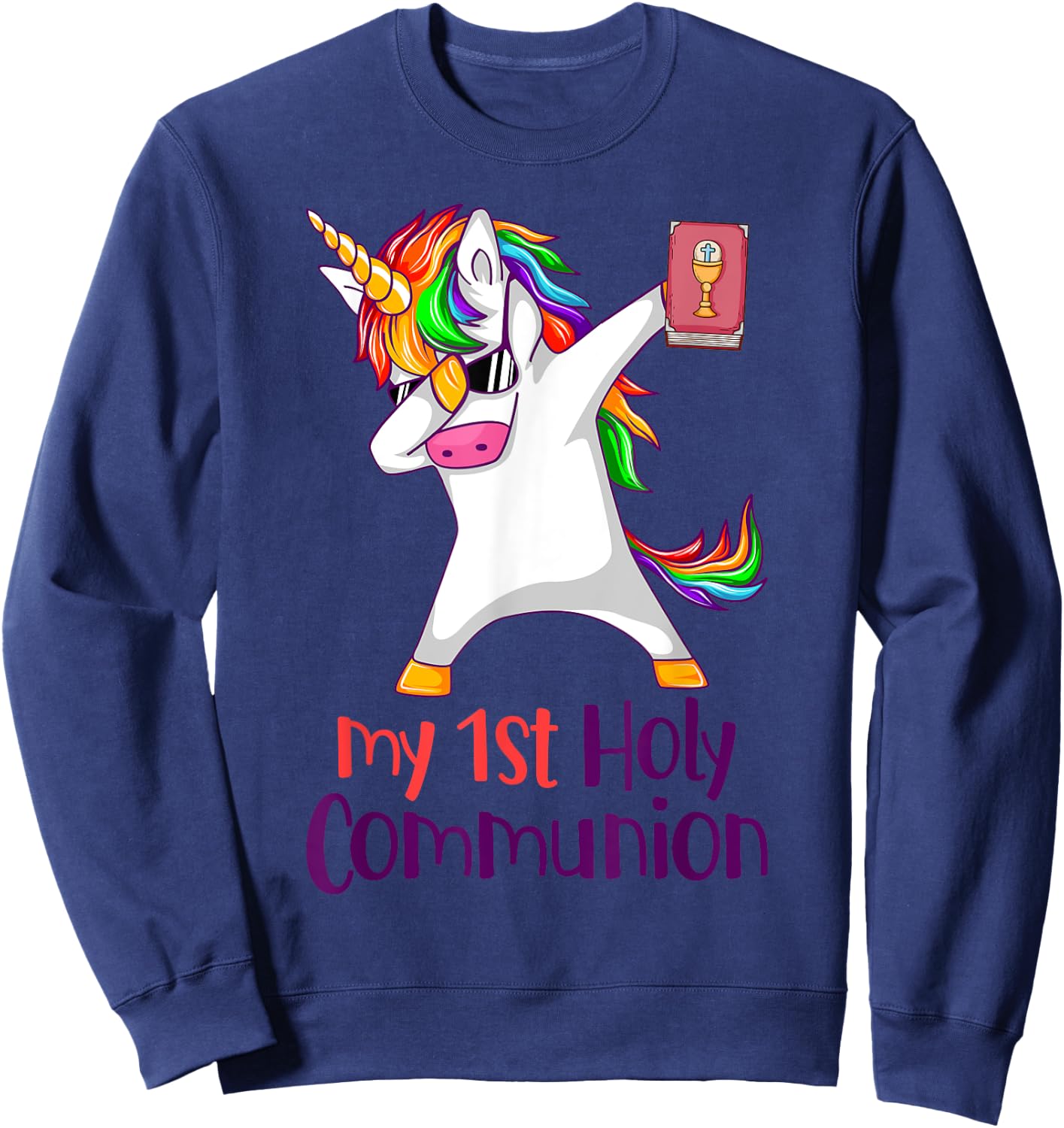 Dabbing Unicorn My 1st Holy Communion Christian Cute Unicorn Sweatshirt - Sweatshirt | Navy