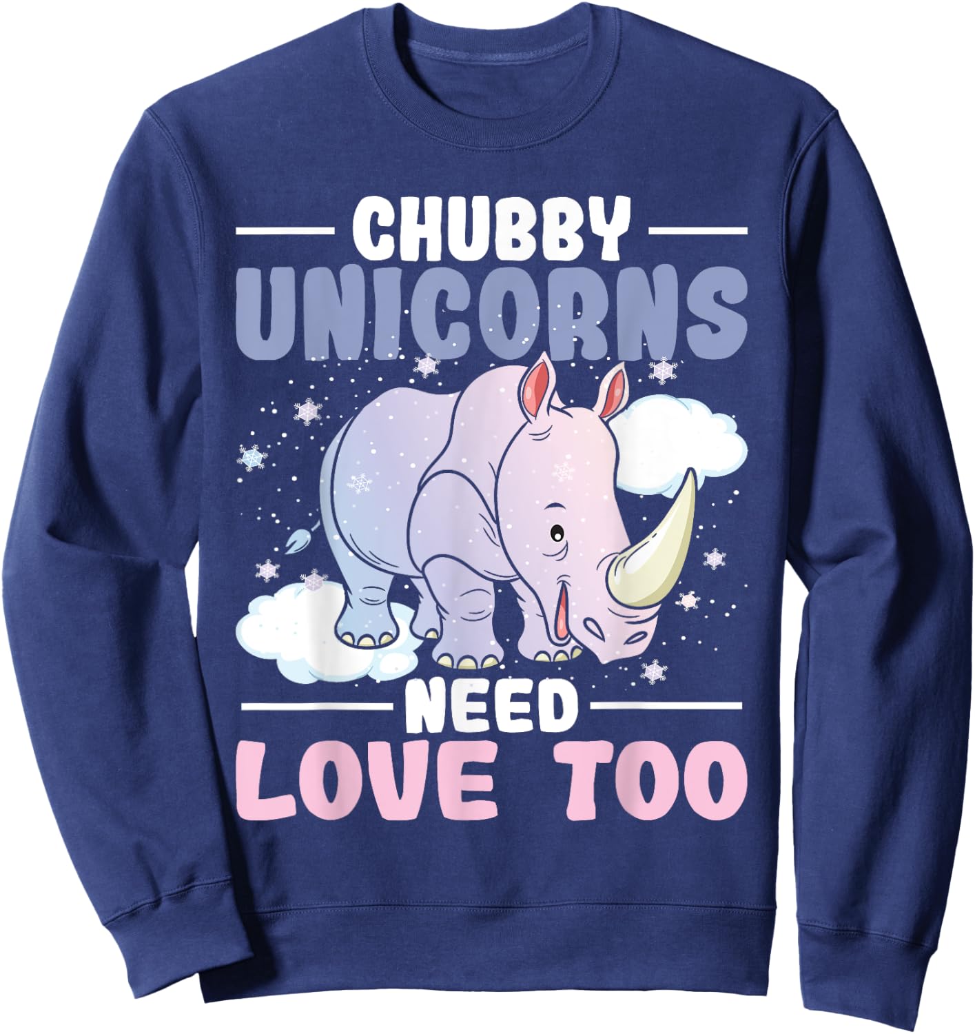 Chubby Unicorns Need Love Too - Zookeeper Rhino Rhinoceros Sweatshirt - Sweatshirt | Navy
