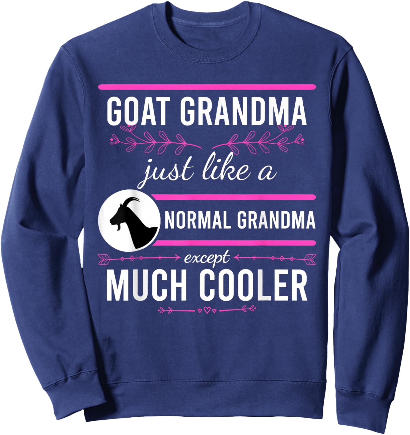 Goat Grandma Goat Lady Mother's Day Goat Lover Mother Women Sweatshirt - Sweatshirt | Navy