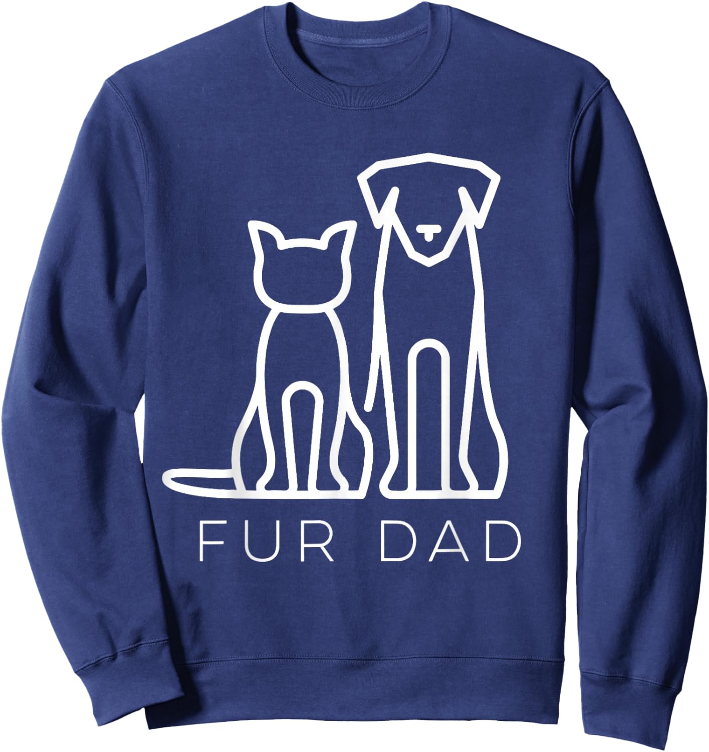 Fur Dad Pet Lover Cat Dog Dad Husband Funny Fathers Day Wife Sweatshirt - Sweatshirt | Navy
