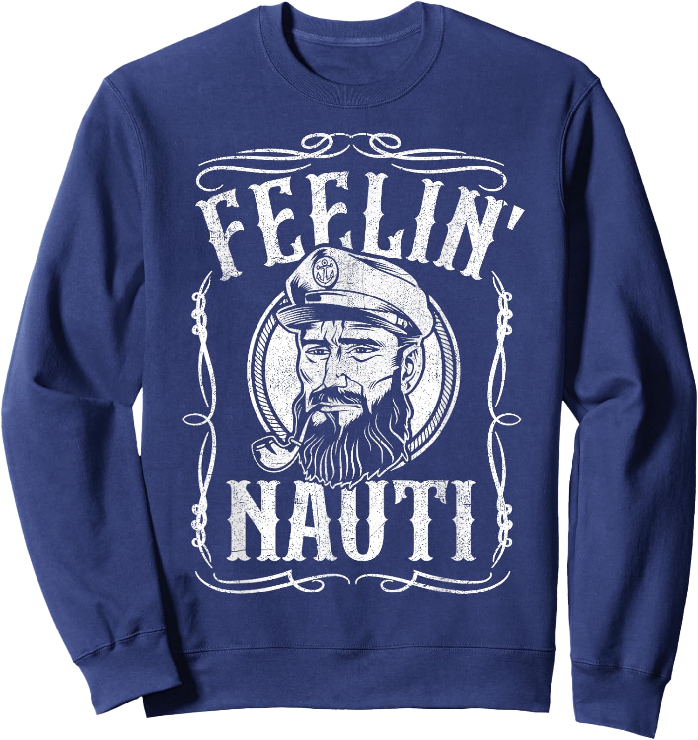 Funny Feelin Nauti Boat Captain Pontoon Sailing Sailor Gift Sweatshirt - Sweatshirt | Navy