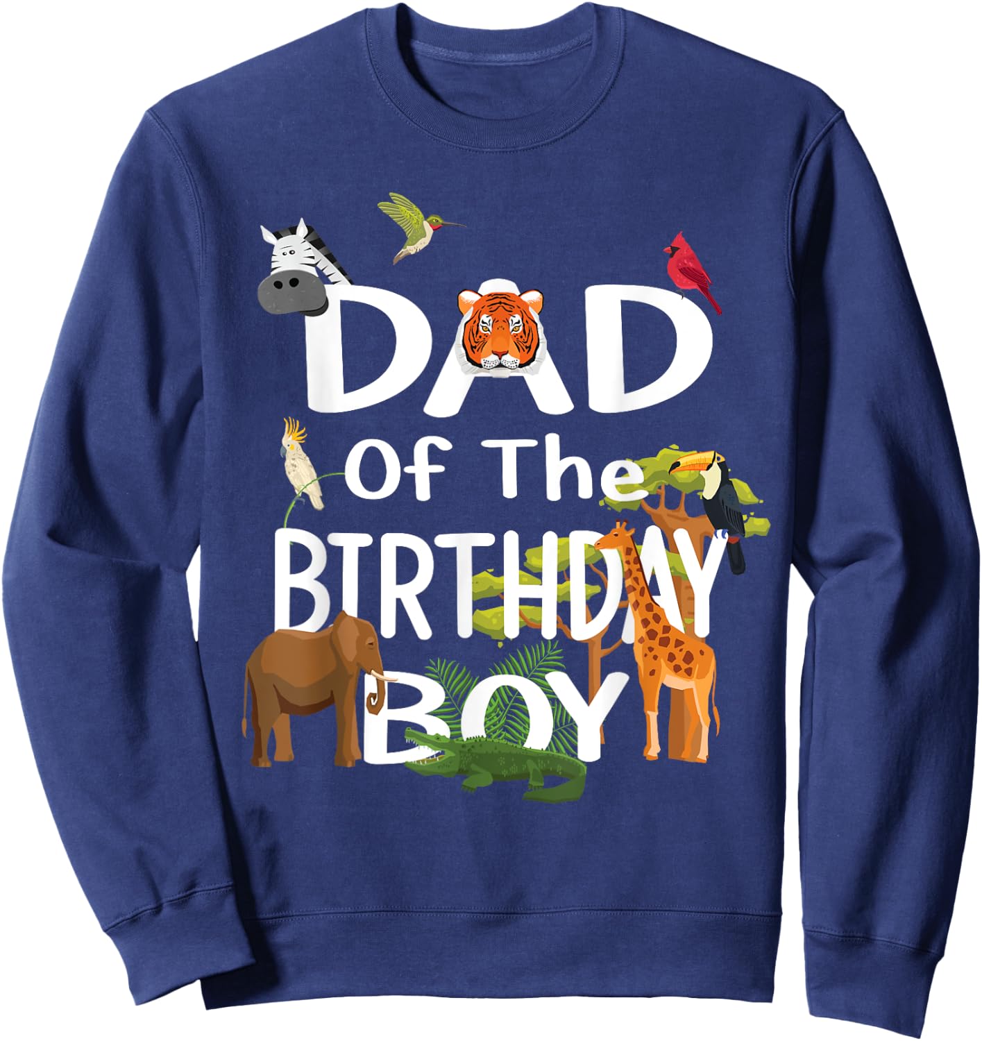 Dad Of The Birthday Boy Zoo Theme Animal Party Sweatshirt - Sweatshirt | Navy