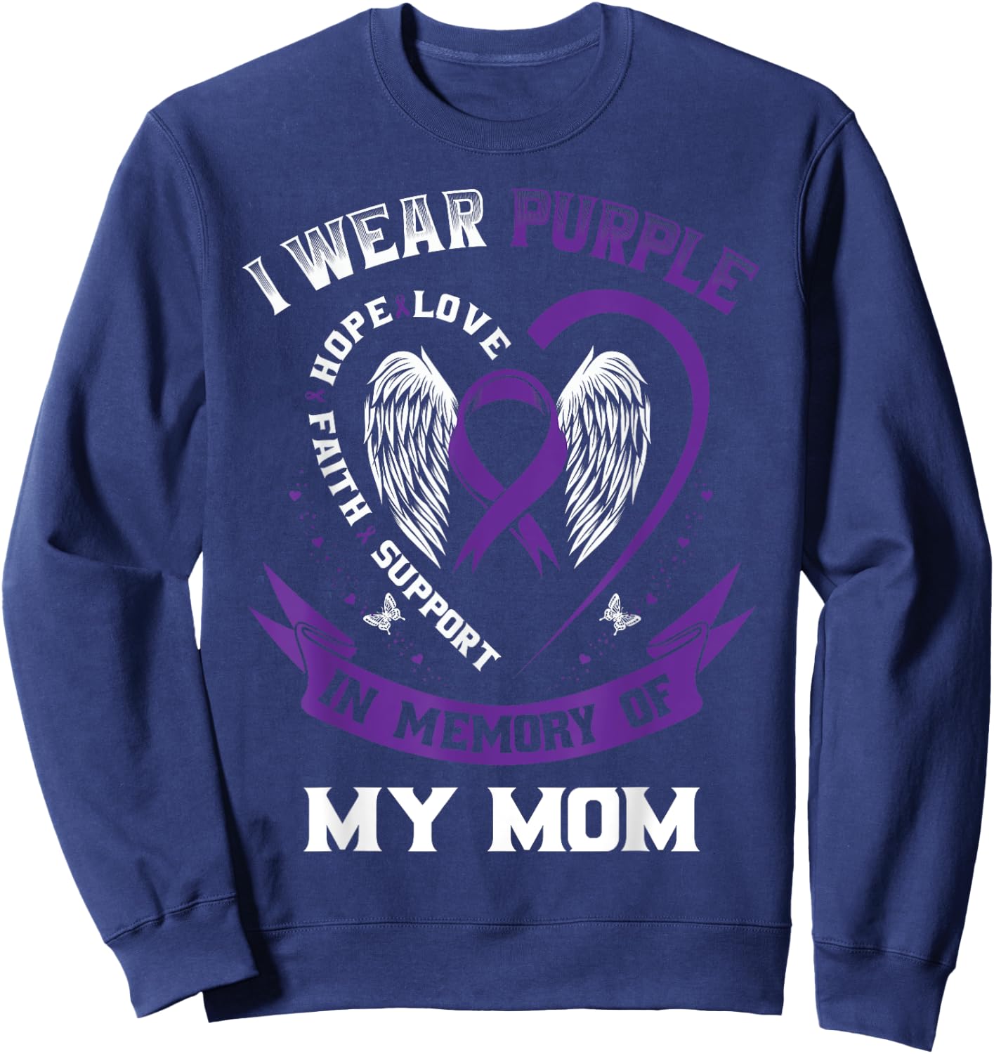 I Wear Purple In Memory Of My Mom Alzheimers Awareness Wings Sweatshirt - Sweatshirt | Navy