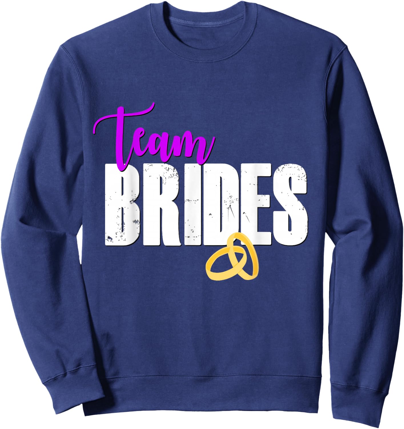 Team Brides Shirt Lesbian Wedding Gay Pride LGBTQ Bride Gift Sweatshirt - Sweatshirt | Navy