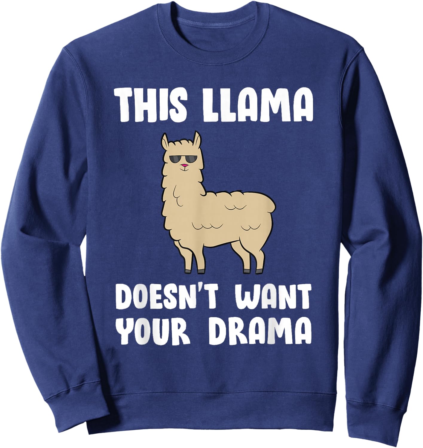 Funny Llama This Llama Mag No Drama Alpaca Llama Sweatshirt - Sweatshirt | Navy