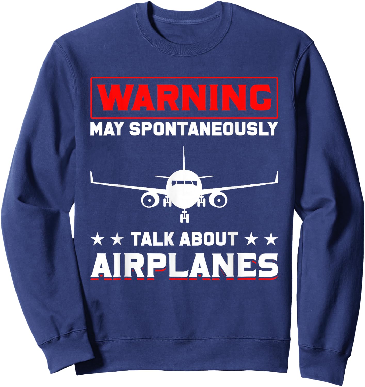 Warning I may speak spontaneously about aircraft pilot Sweatshirt - Sweatshirt | Navy
