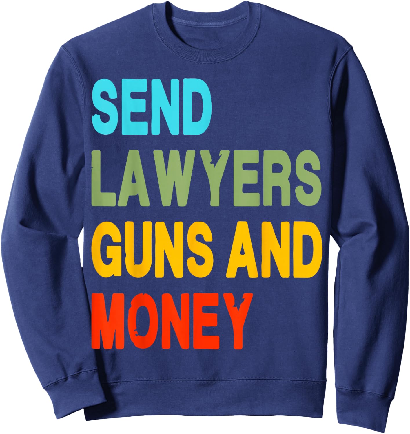 Send Lawyers Guns And Money Sweatshirt - Sweatshirt | Navy