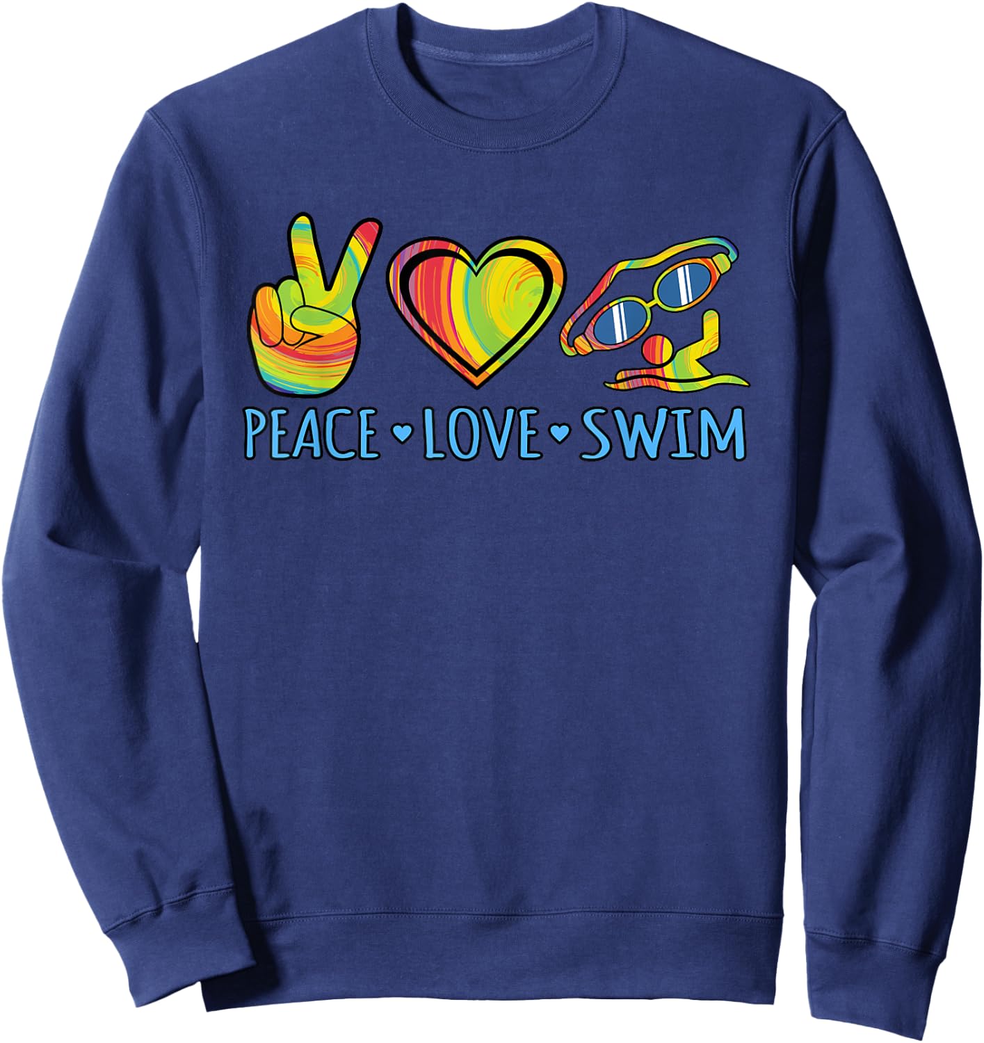 Peace Love Swim Fun Swimmer Swimming Coach Men Women Graphic Sweatshirt - Sweatshirt | Navy