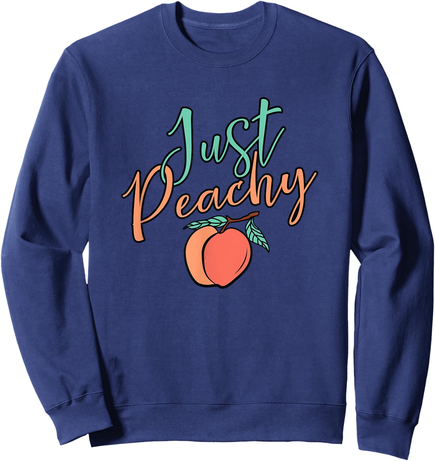 Cool Summer Fruit Retro Just Peachy & keep it Peachy Graphic Women Sweatshirt - Sweatshirt | Navy