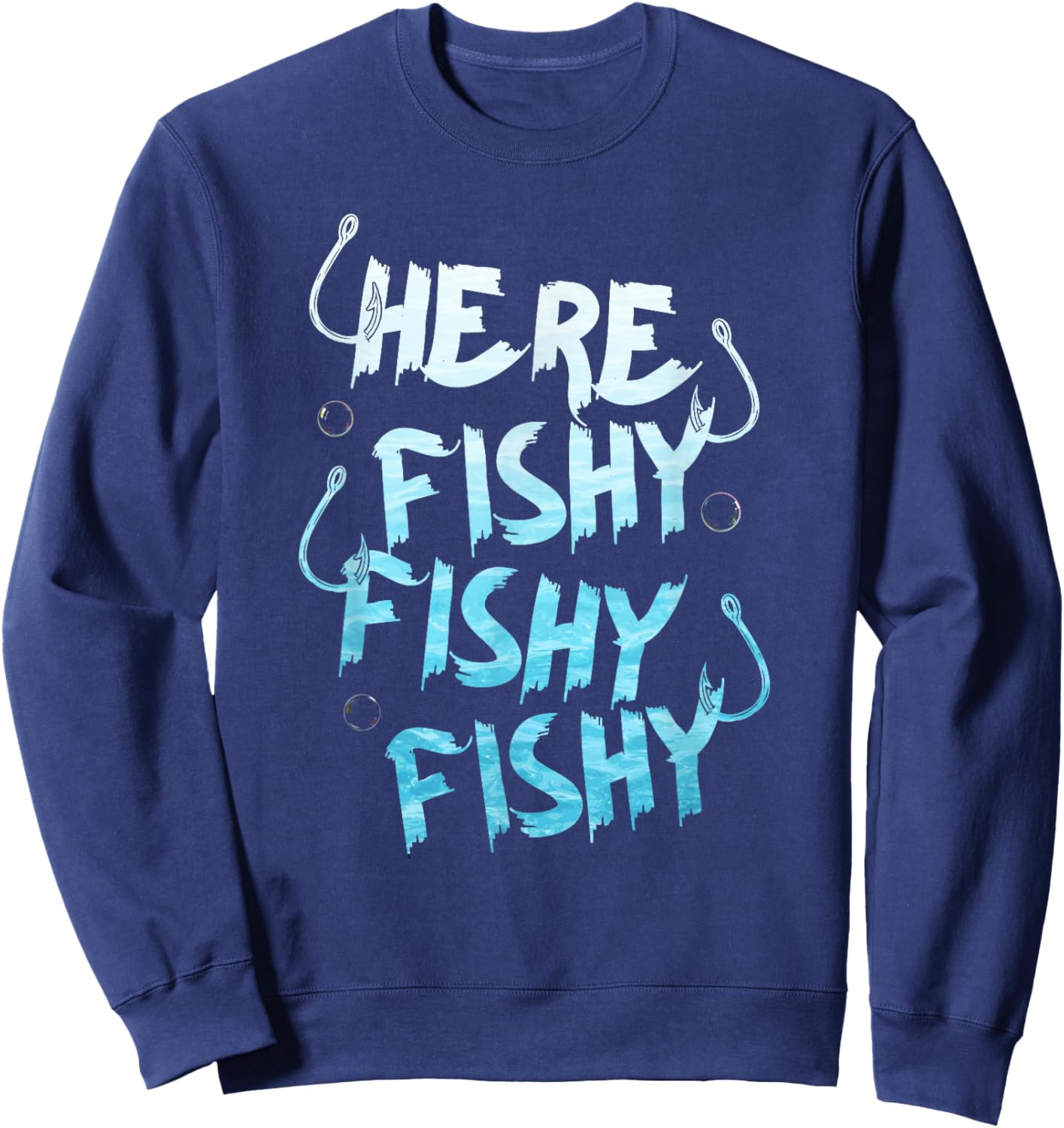 Fishing Here Fishy Love Summer Lake Fisher man Sweatshirt - Sweatshirt | Navy