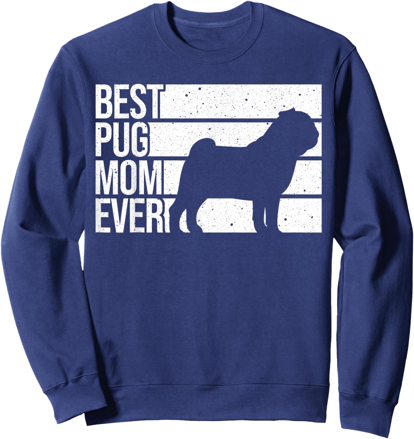 Cute Pug Art For Mom Women Breed Pet Dog Puppy Pug Lovers Sweatshirt - Sweatshirt | Navy
