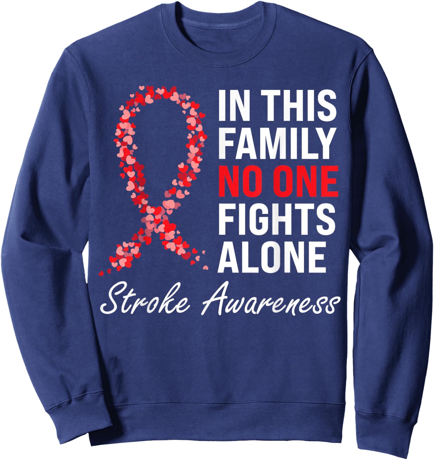 Stroke Survivor Stroke Awareness Red Ribbon Sweatshirt - Sweatshirt | Navy