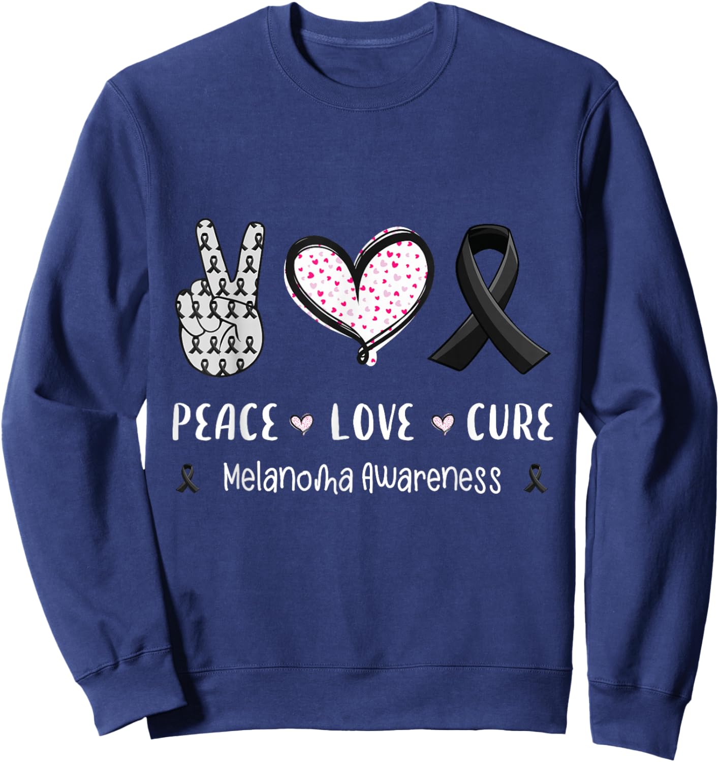 Peace Love cure Melanoma cancer awareness men women kids Sweatshirt - Sweatshirt | Navy